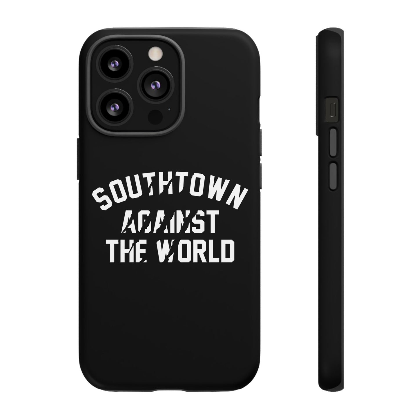 Southtown Against The World Tough Phone Case
