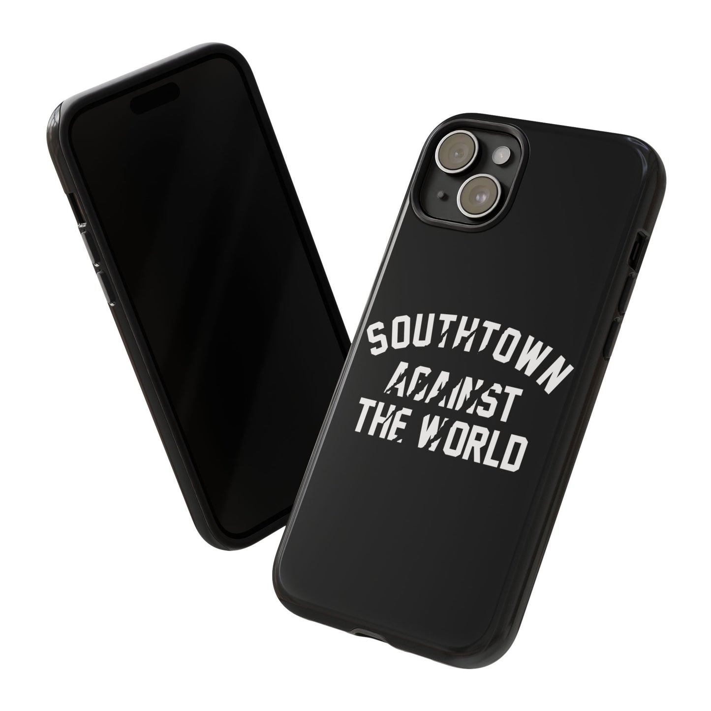 Southtown Against The World Tough Phone Case
