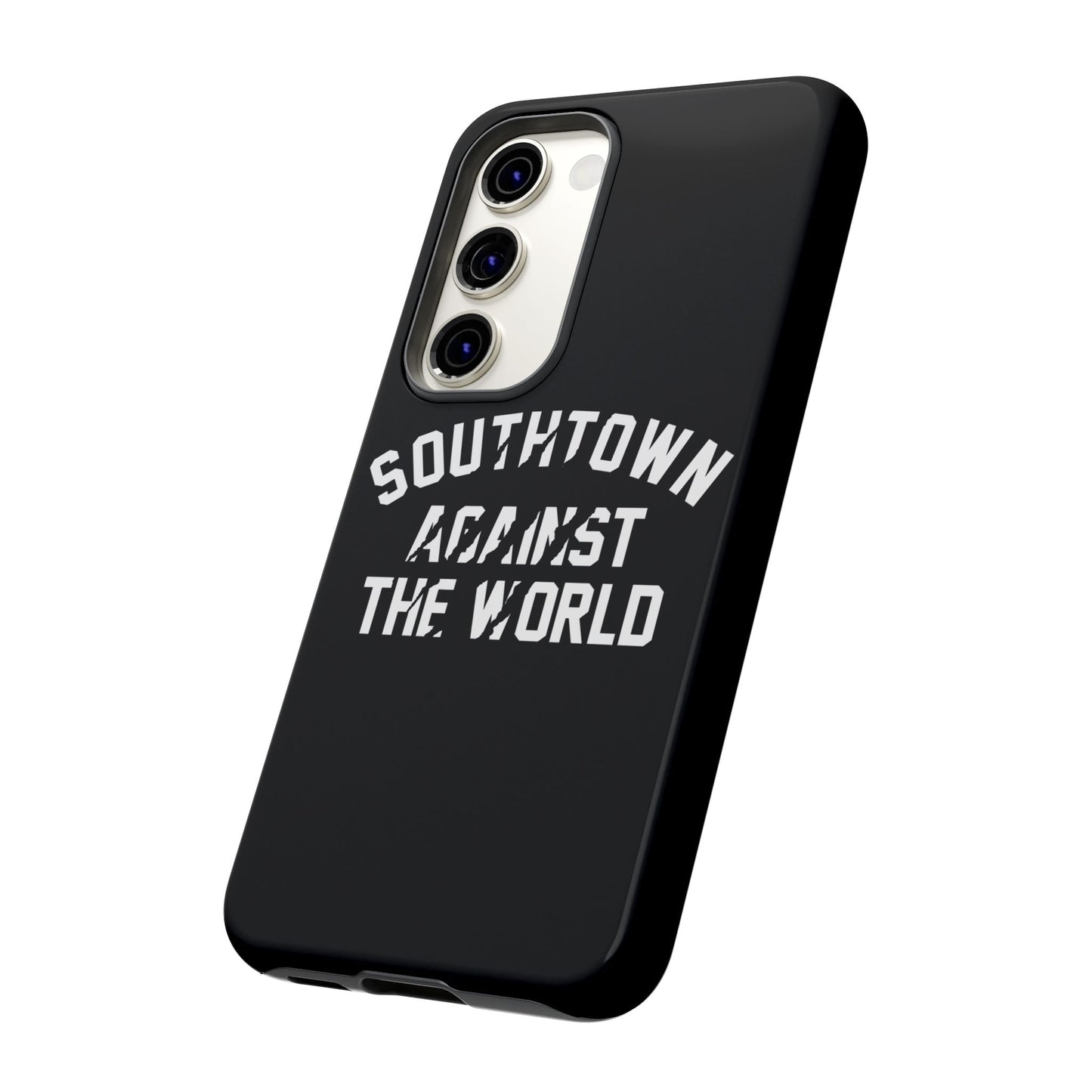 Southtown Against The World Tough Phone Case
