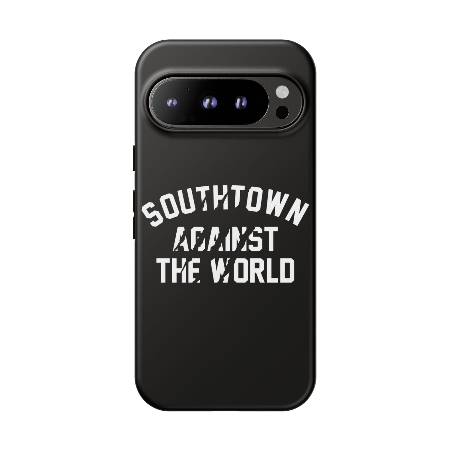 Southtown Against The World Tough Phone Case