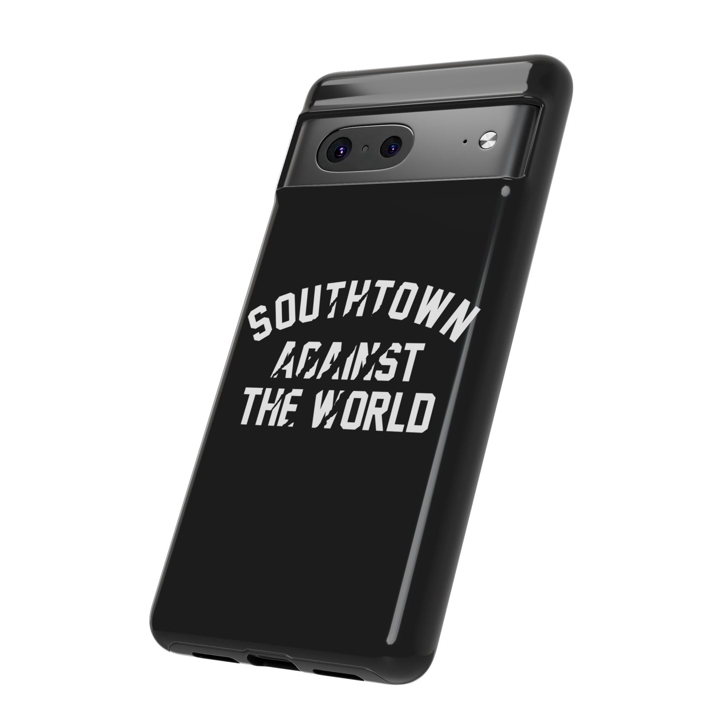 Southtown Against The World Tough Phone Case