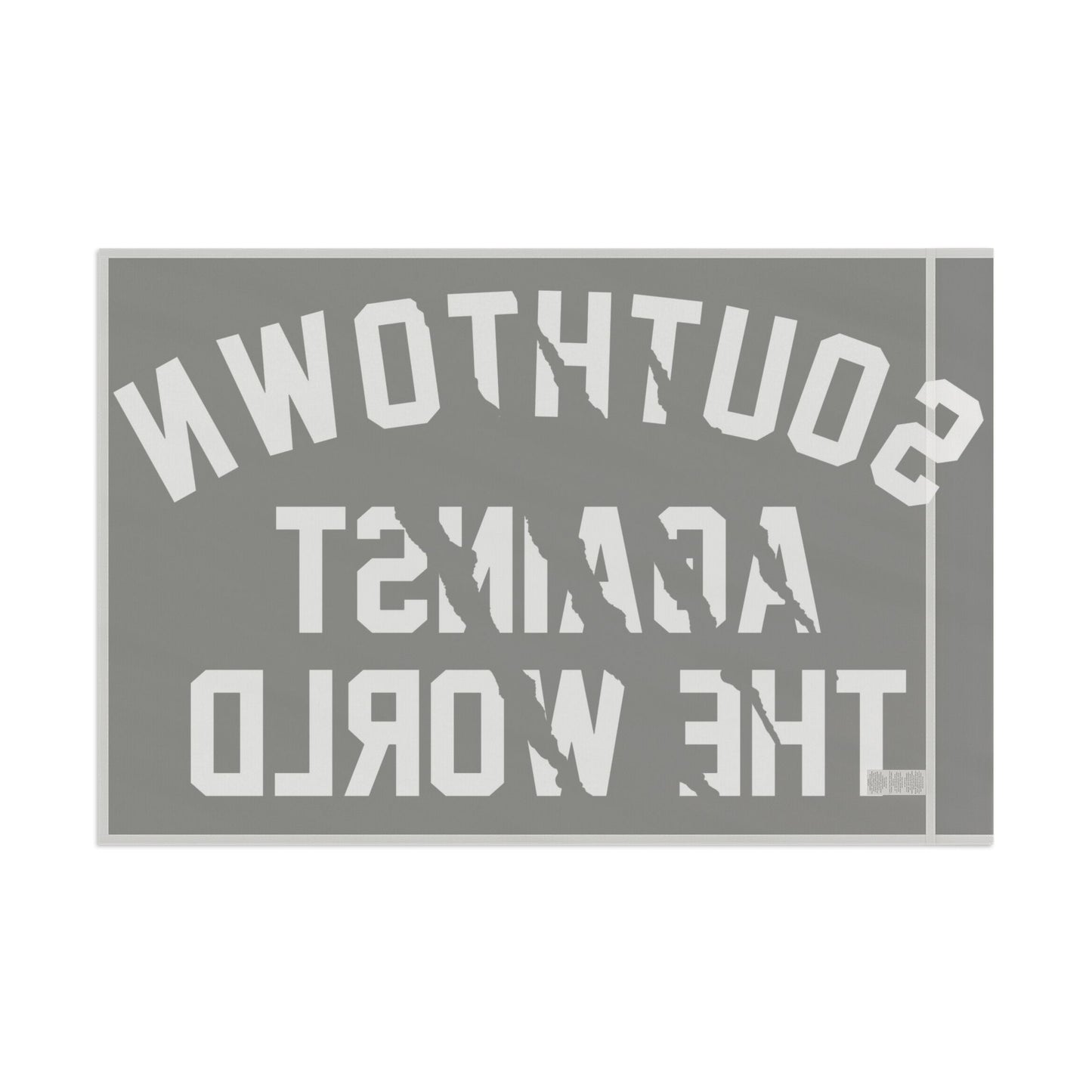 Southtown Against The World Flag — Bold Black & Gray Decorative Banner