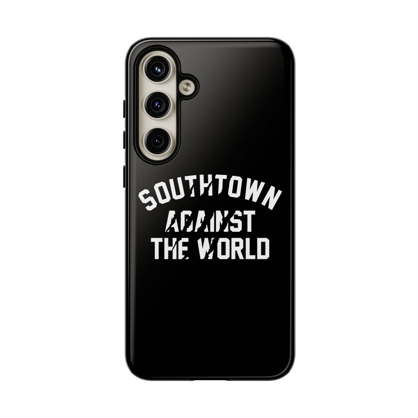 Southtown Against The World Tough Phone Case