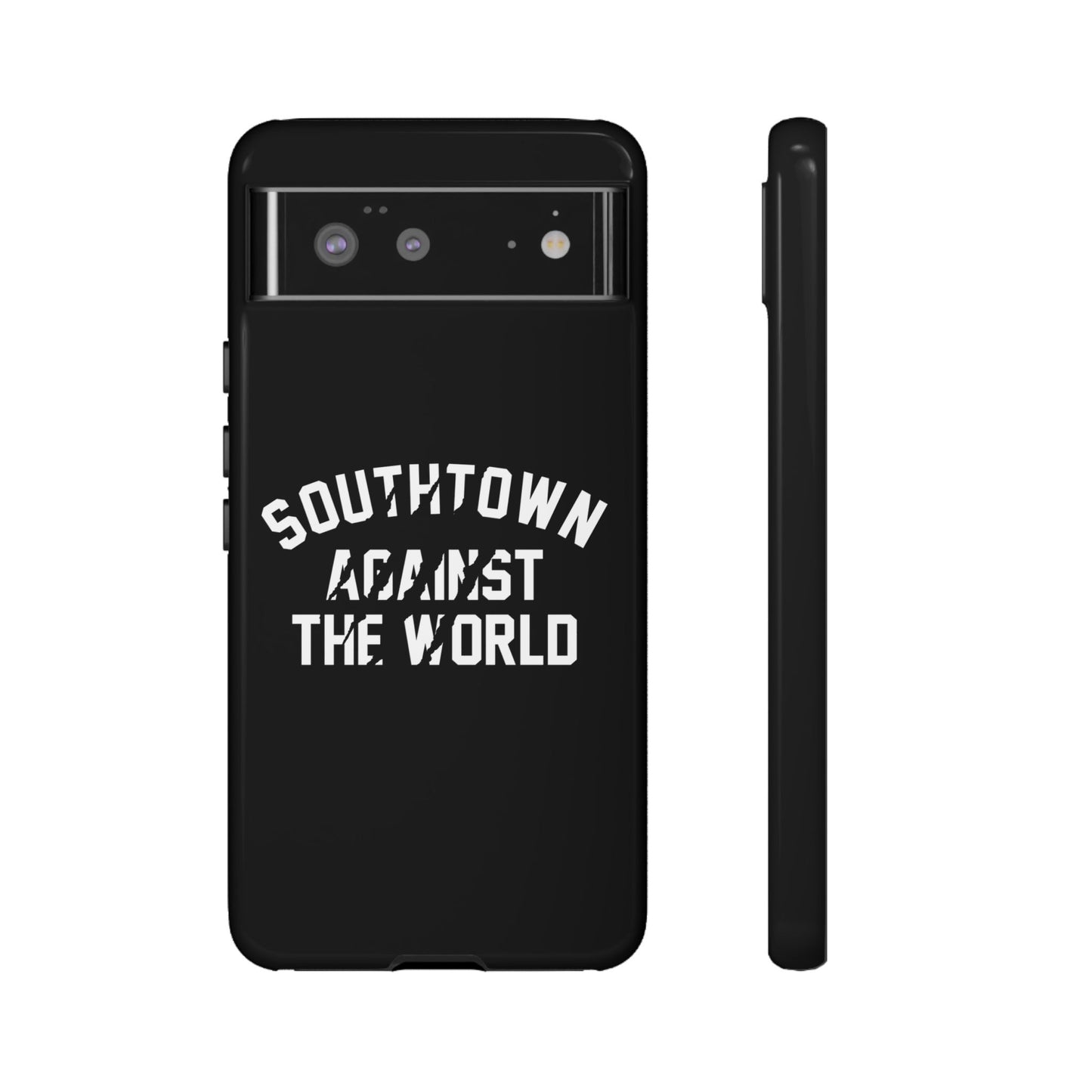 Southtown Against The World Tough Phone Case