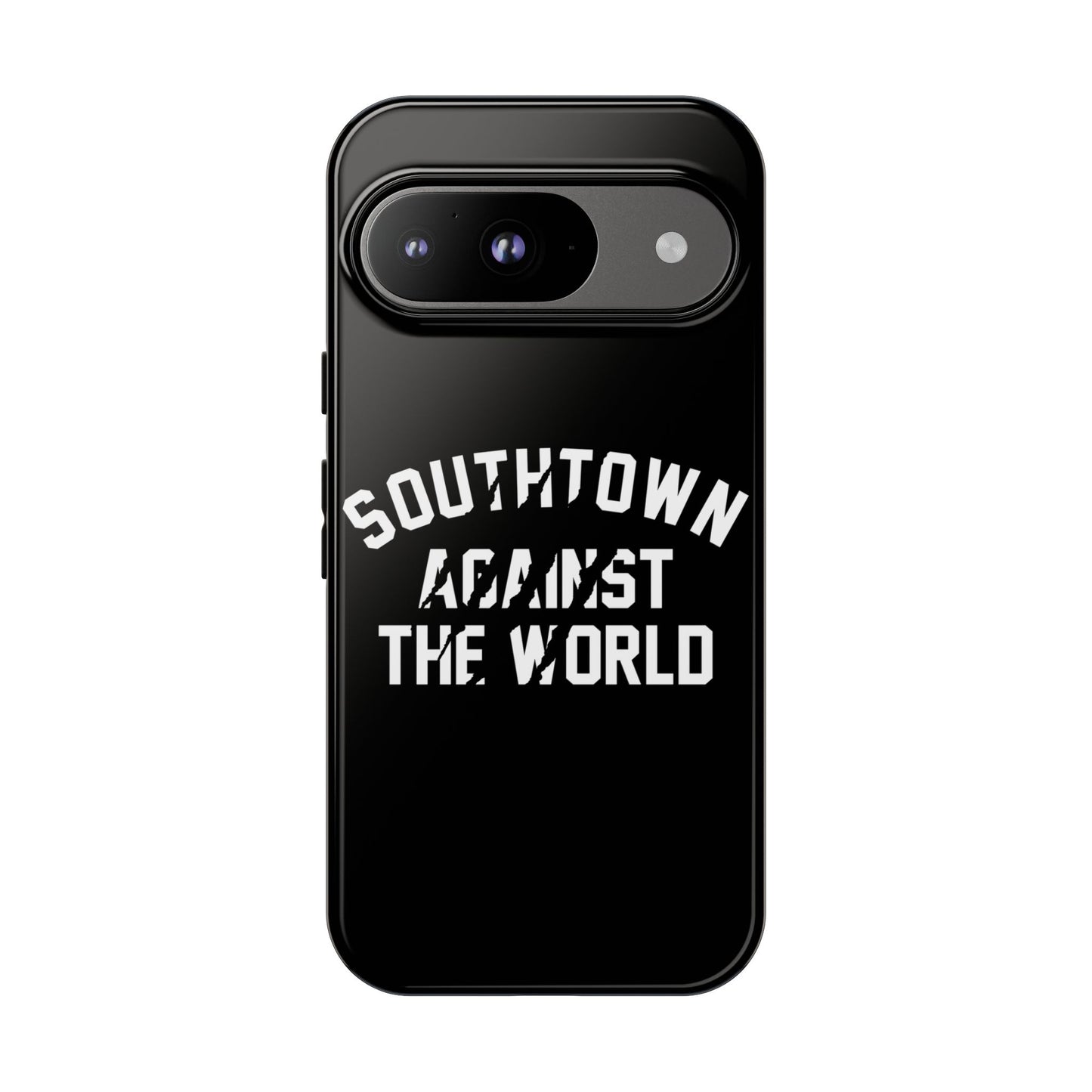 Southtown Against The World Tough Phone Case