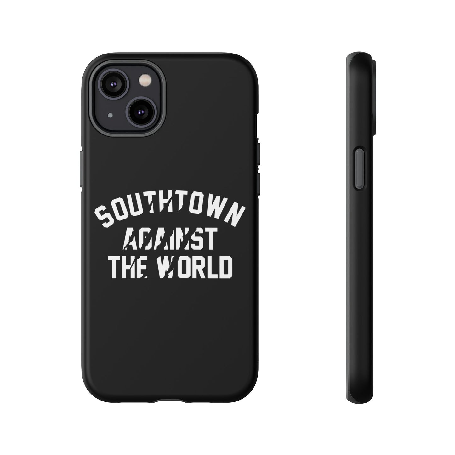 Southtown Against The World Tough Phone Case