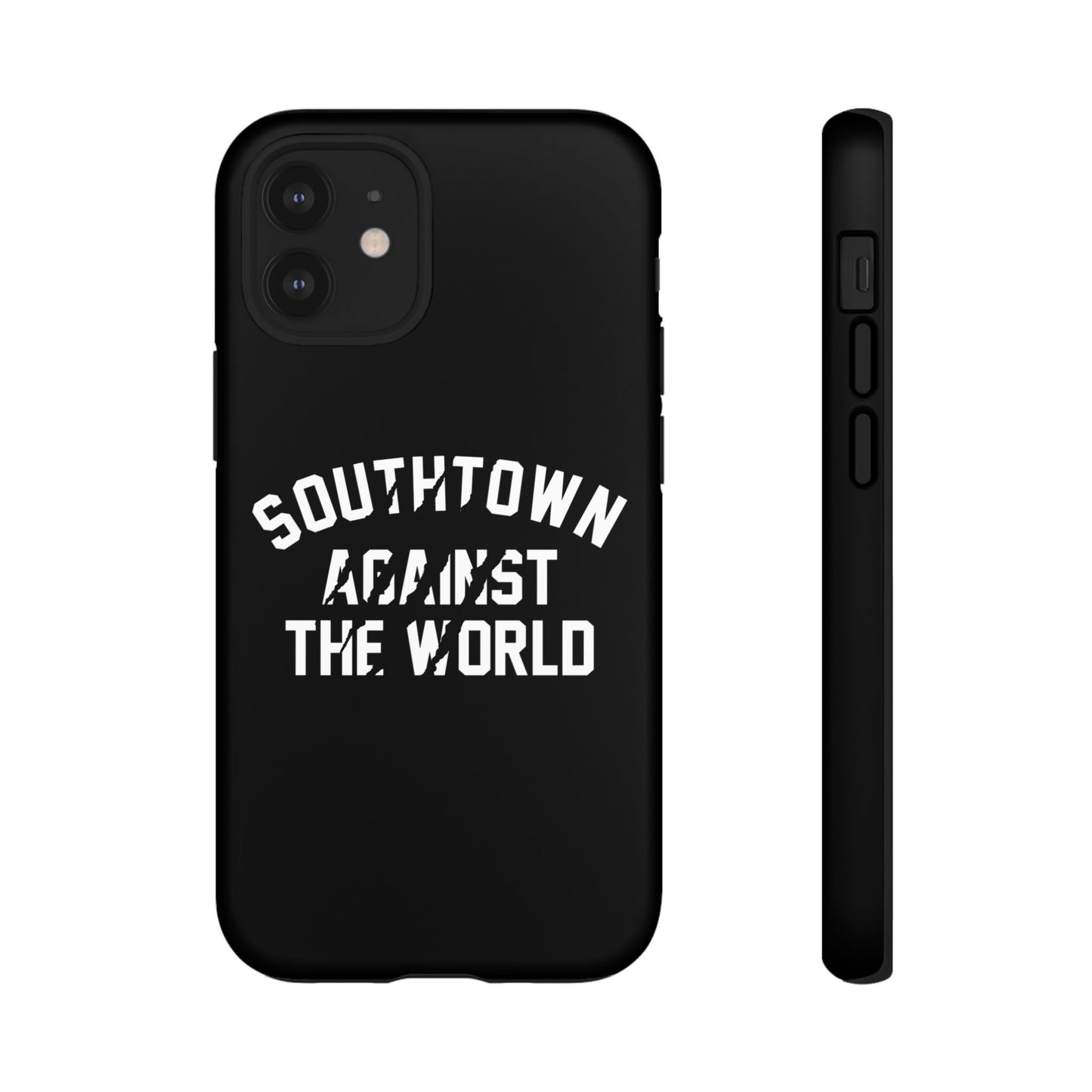 Southtown Against The World Tough Phone Case