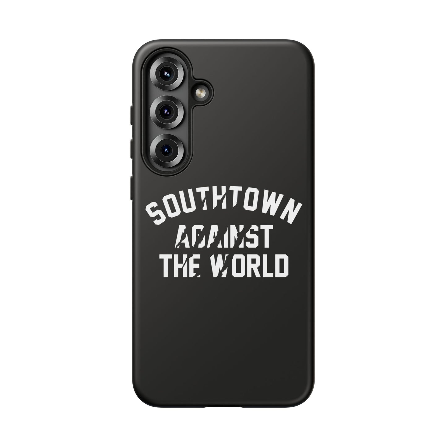 Southtown Against The World Tough Phone Case