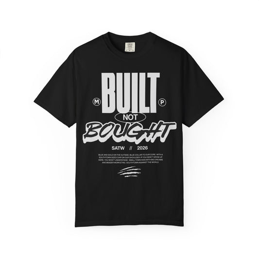 Built Not Bought T‑Shirt — Graphic Tee