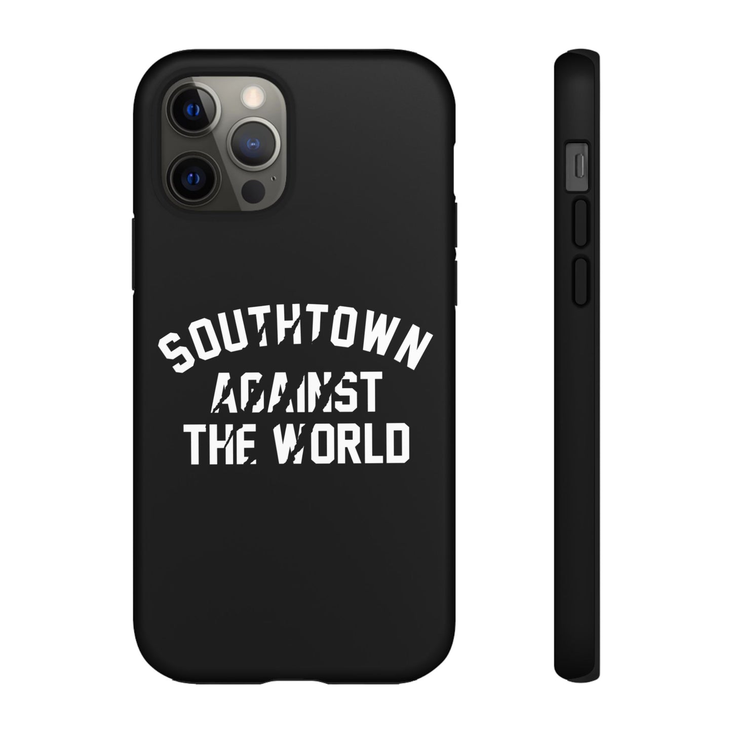 Southtown Against The World Tough Phone Case