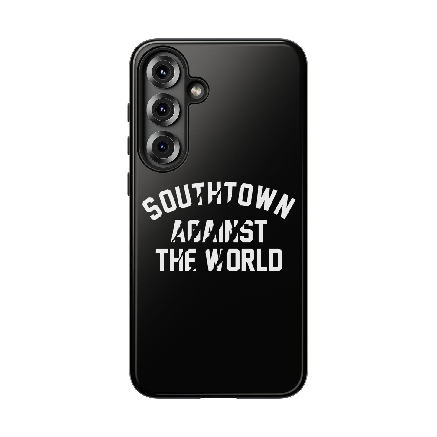 Southtown Against The World Tough Phone Case