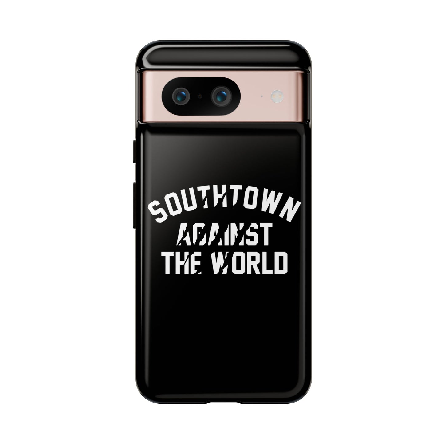 Southtown Against The World Tough Phone Case
