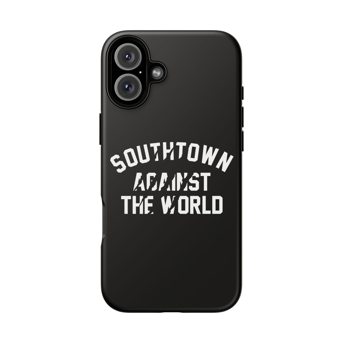 Southtown Against The World Tough Phone Case