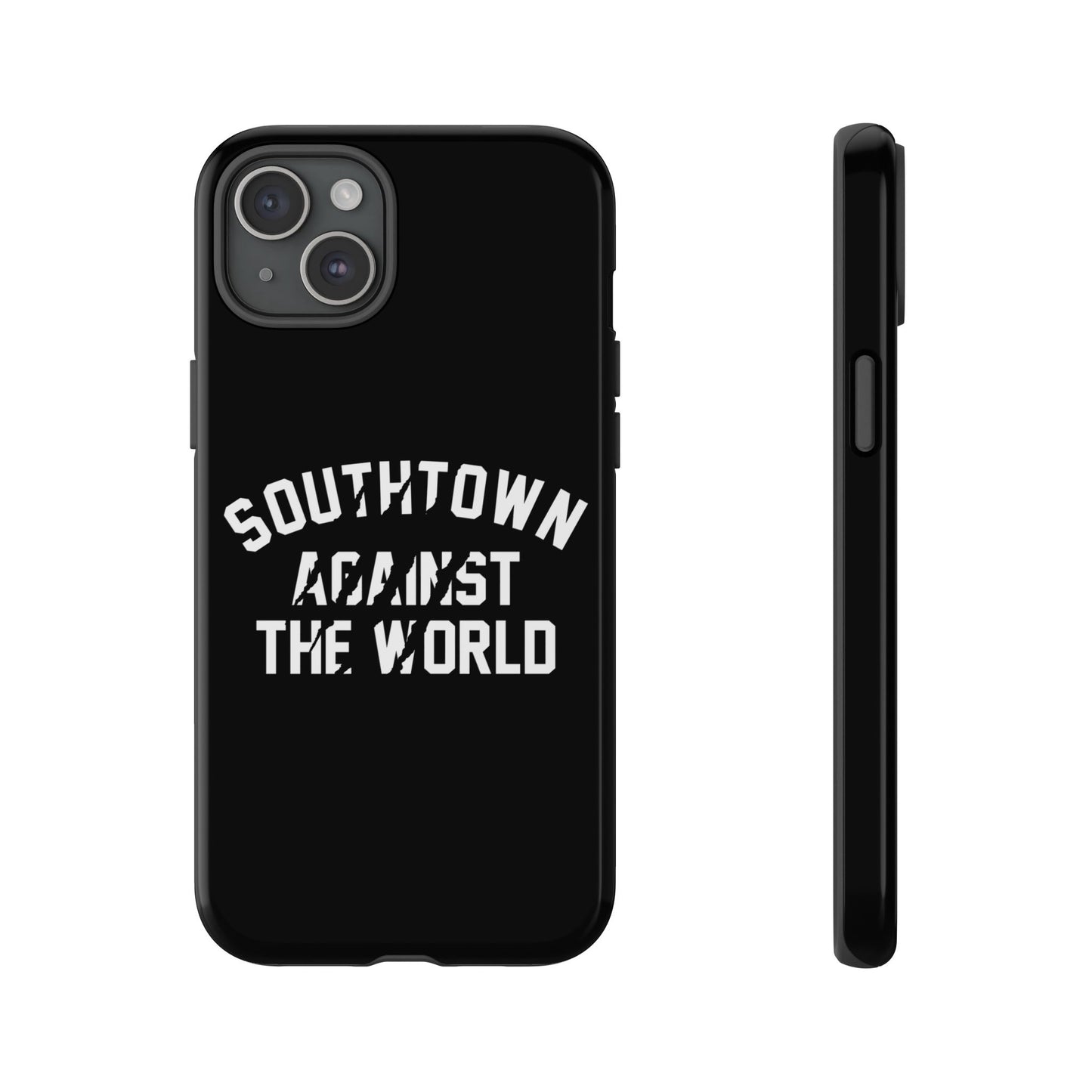Southtown Against The World Tough Phone Case