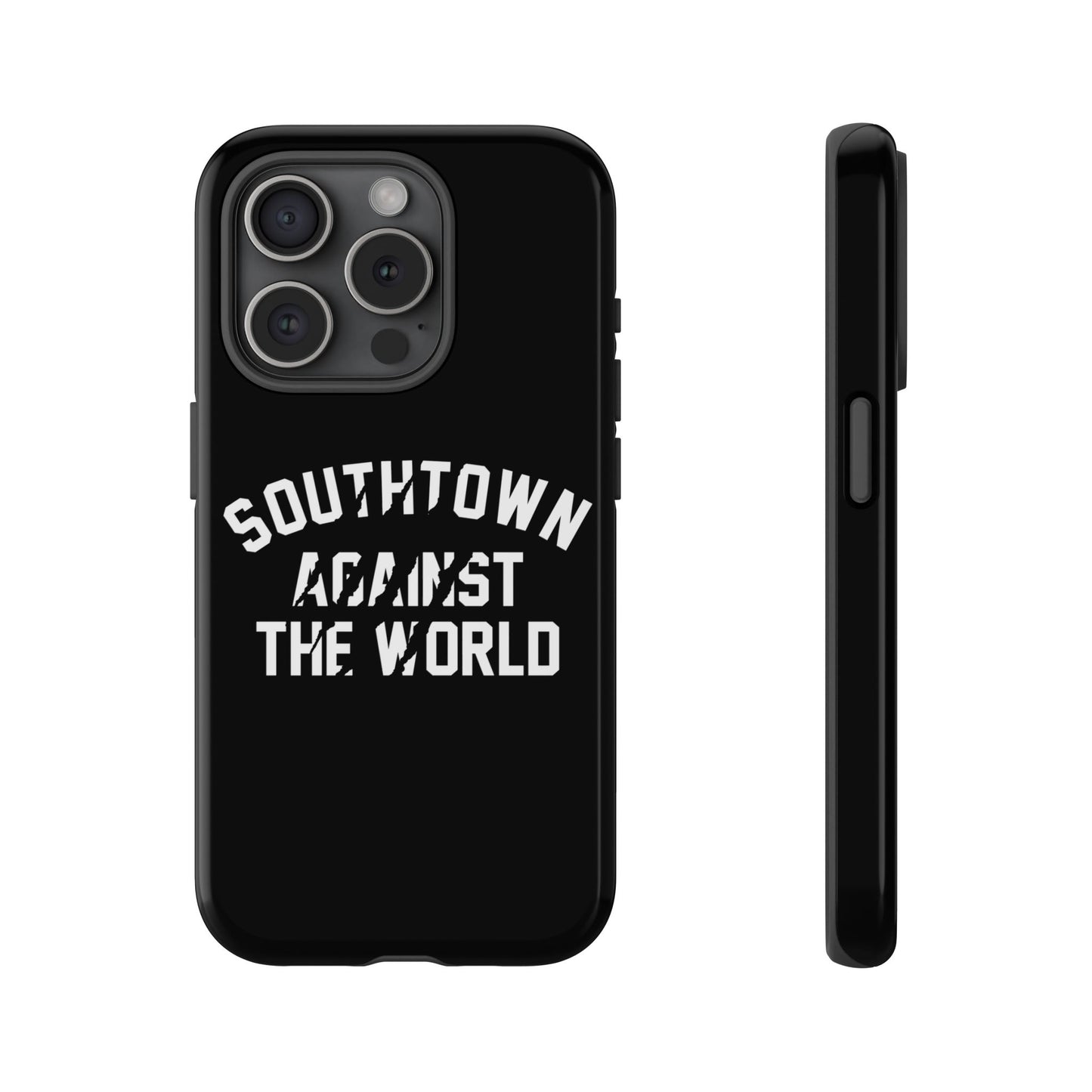 Southtown Against The World Tough Phone Case