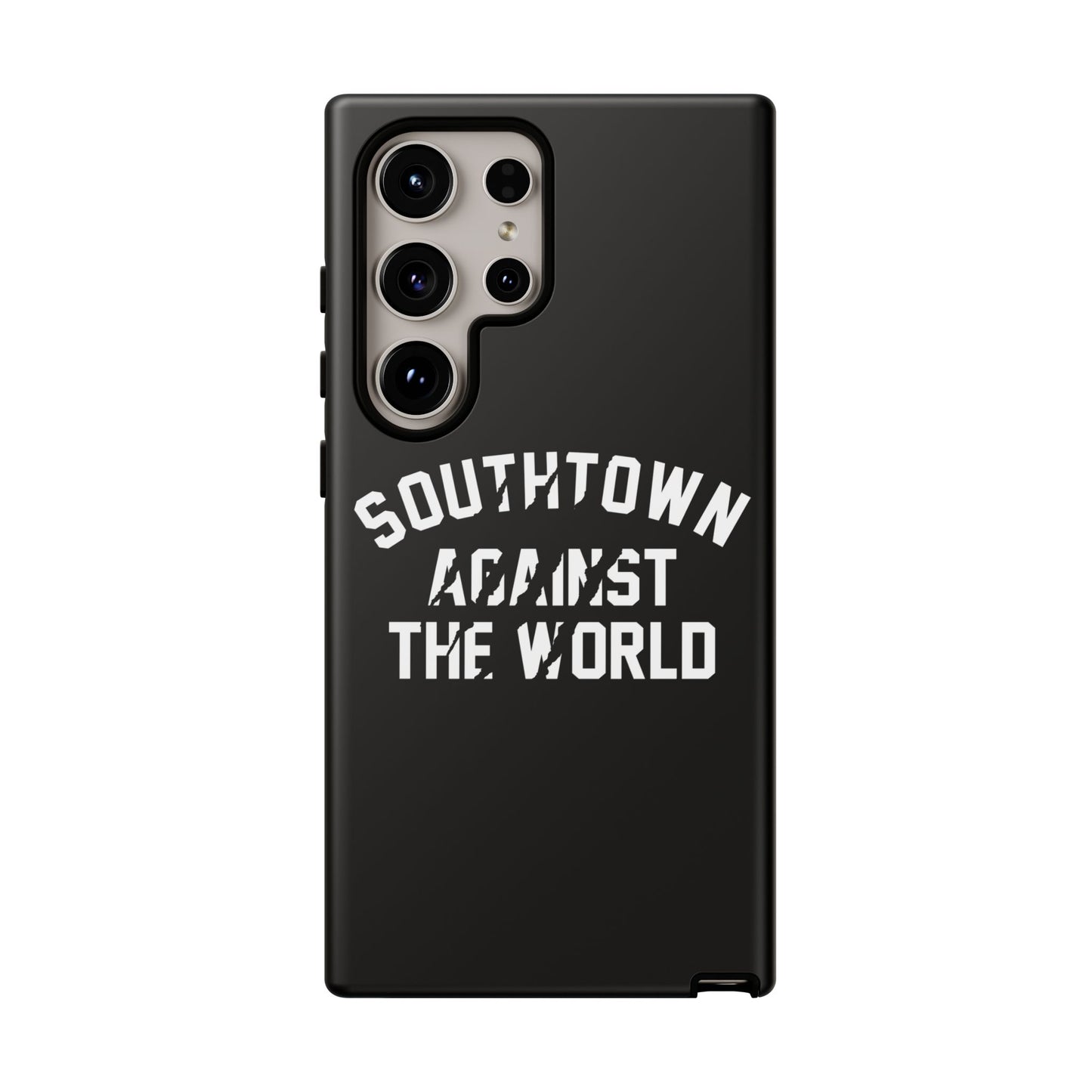 Southtown Against The World Tough Phone Case