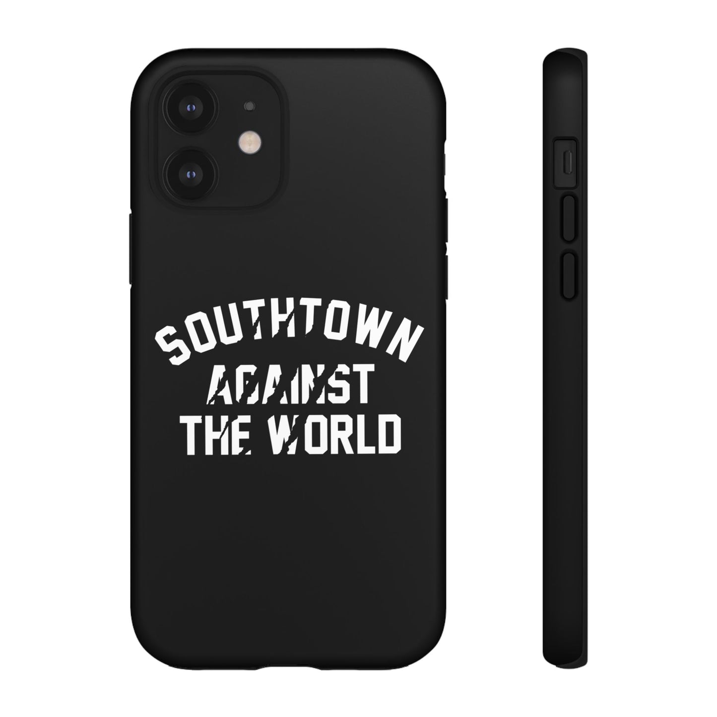 Southtown Against The World Tough Phone Case