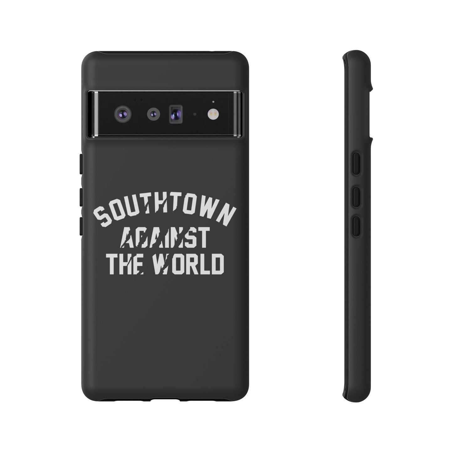 Southtown Against The World Tough Phone Case