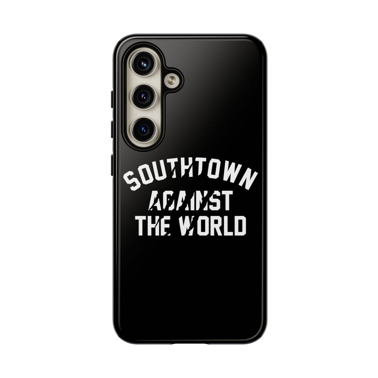 Southtown Against The World Tough Phone Case