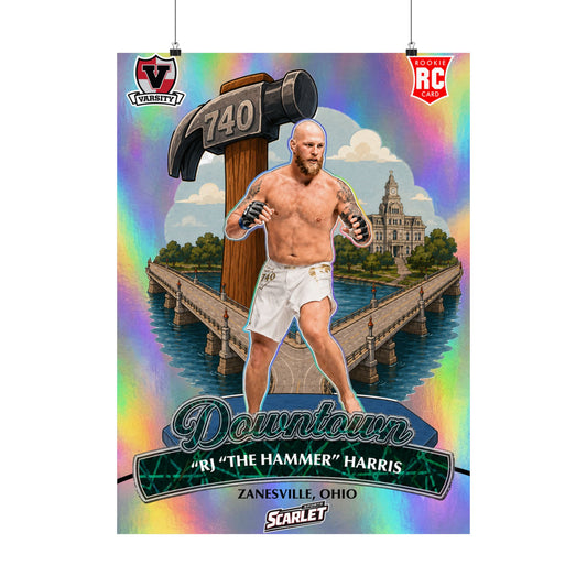Matte Poster 22x30 (1.8ftx2.5ft) — "Downtown" RJ 'The Hammer' Harris MMA Fight Card (Zanesville, Ohio)