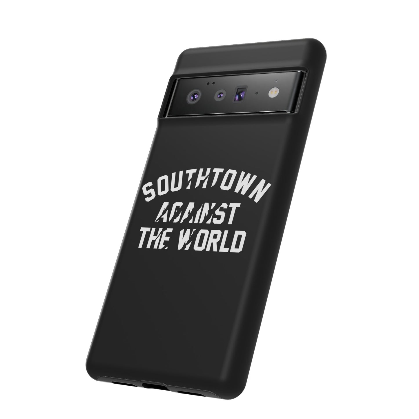Southtown Against The World Tough Phone Case