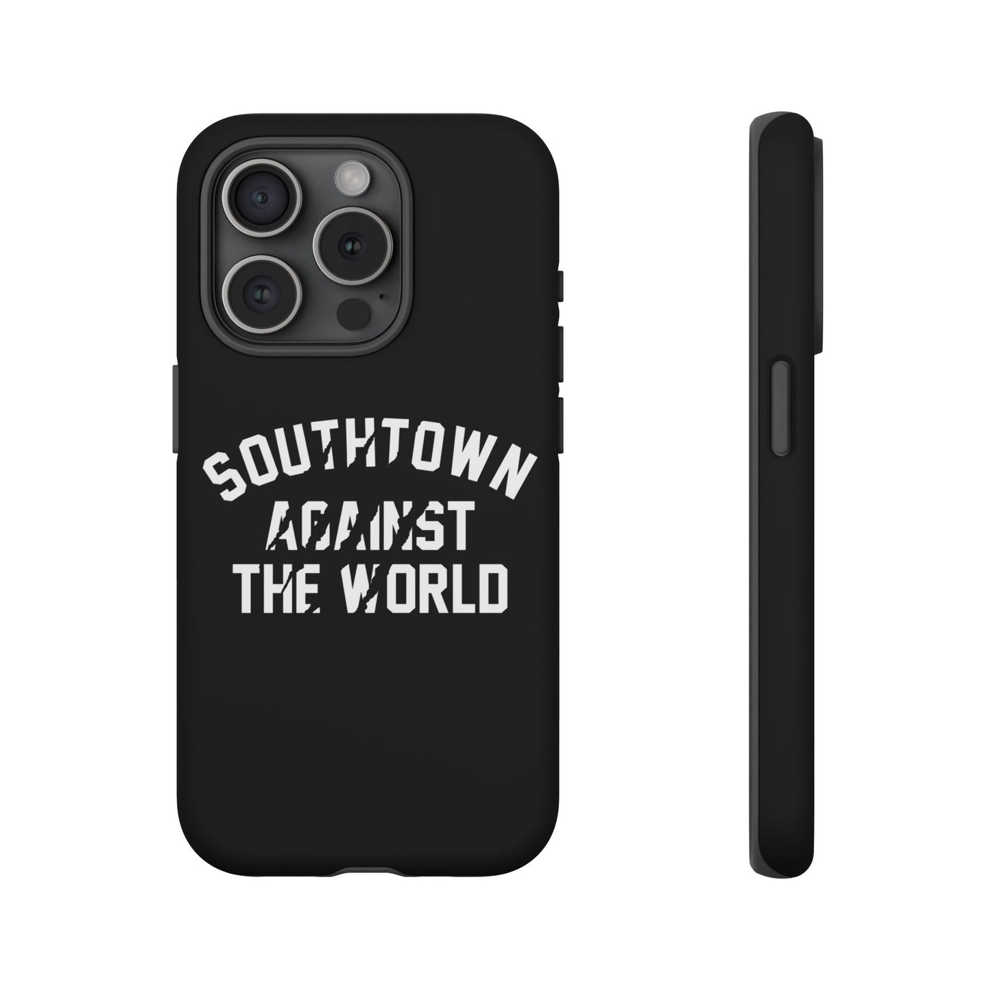 Southtown Against The World Tough Phone Case