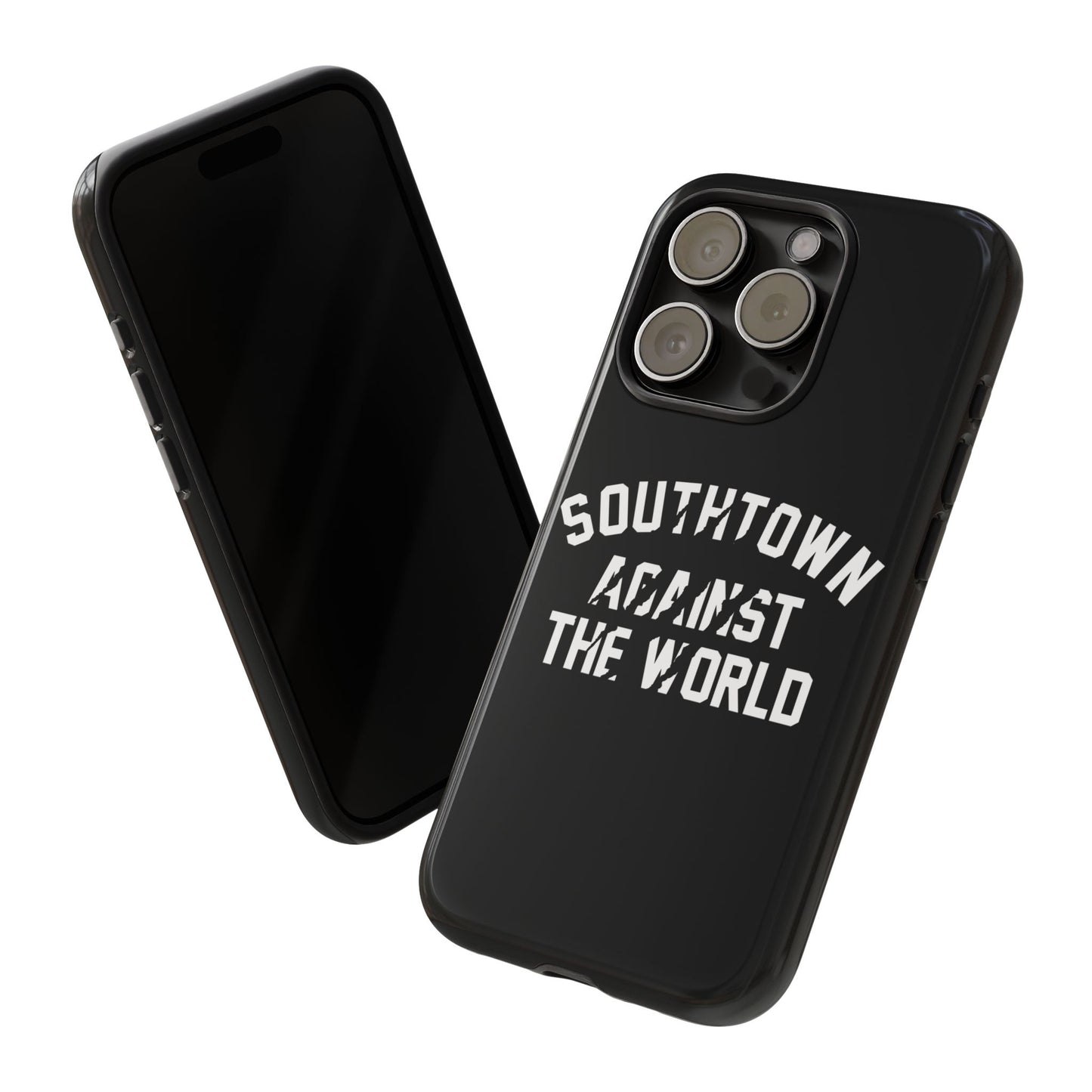 Southtown Against The World Tough Phone Case