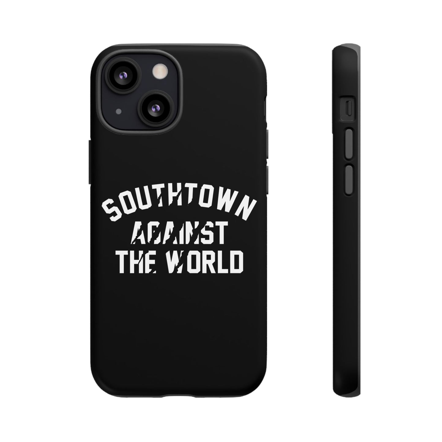 Southtown Against The World Tough Phone Case