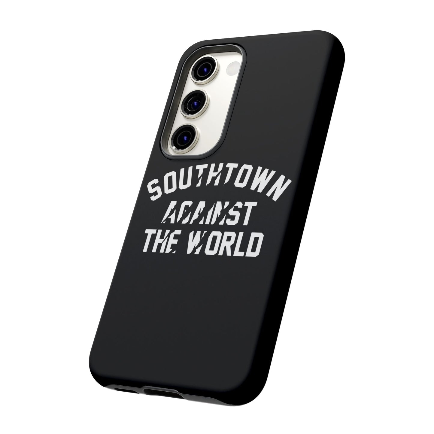 Southtown Against The World Tough Phone Case