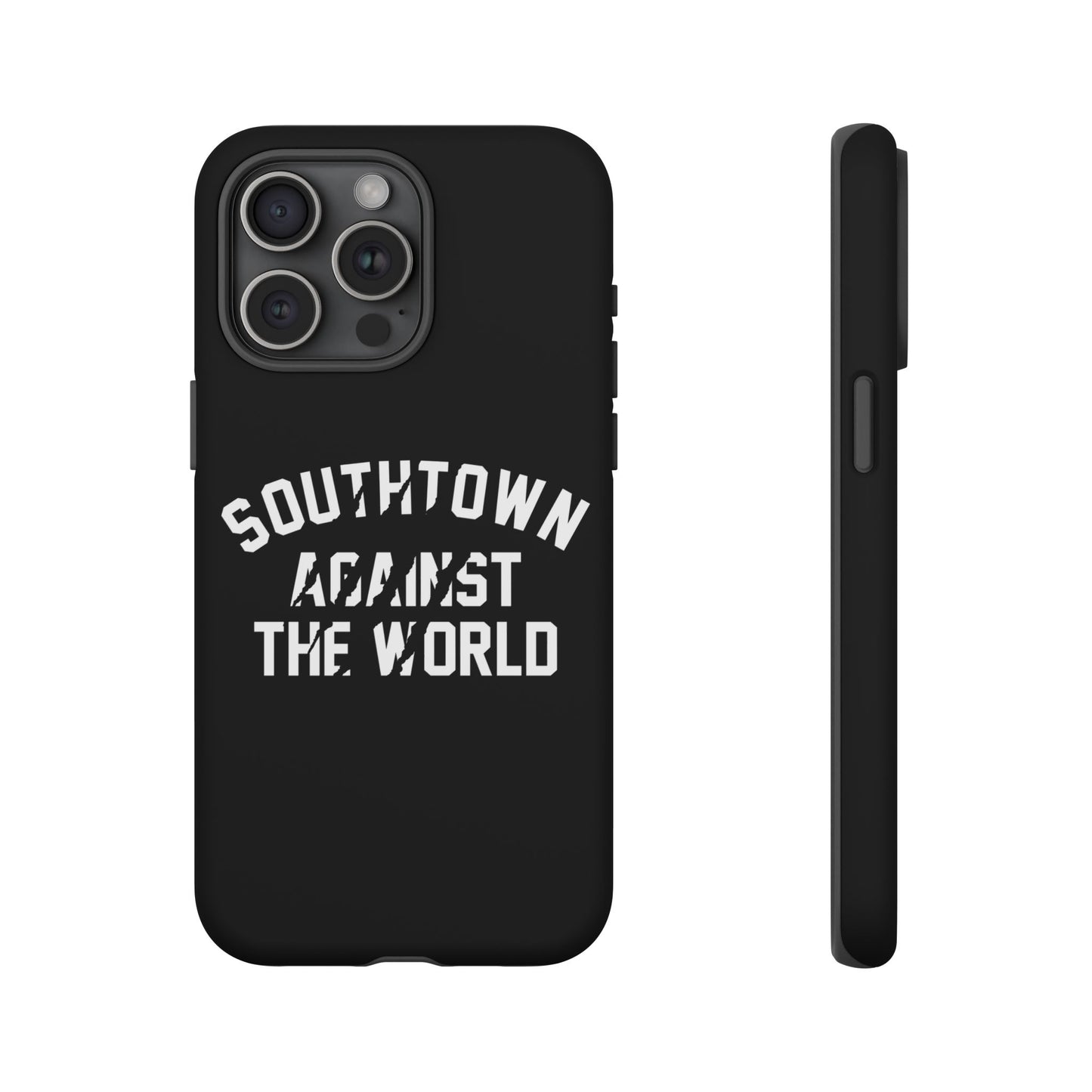 Southtown Against The World Tough Phone Case