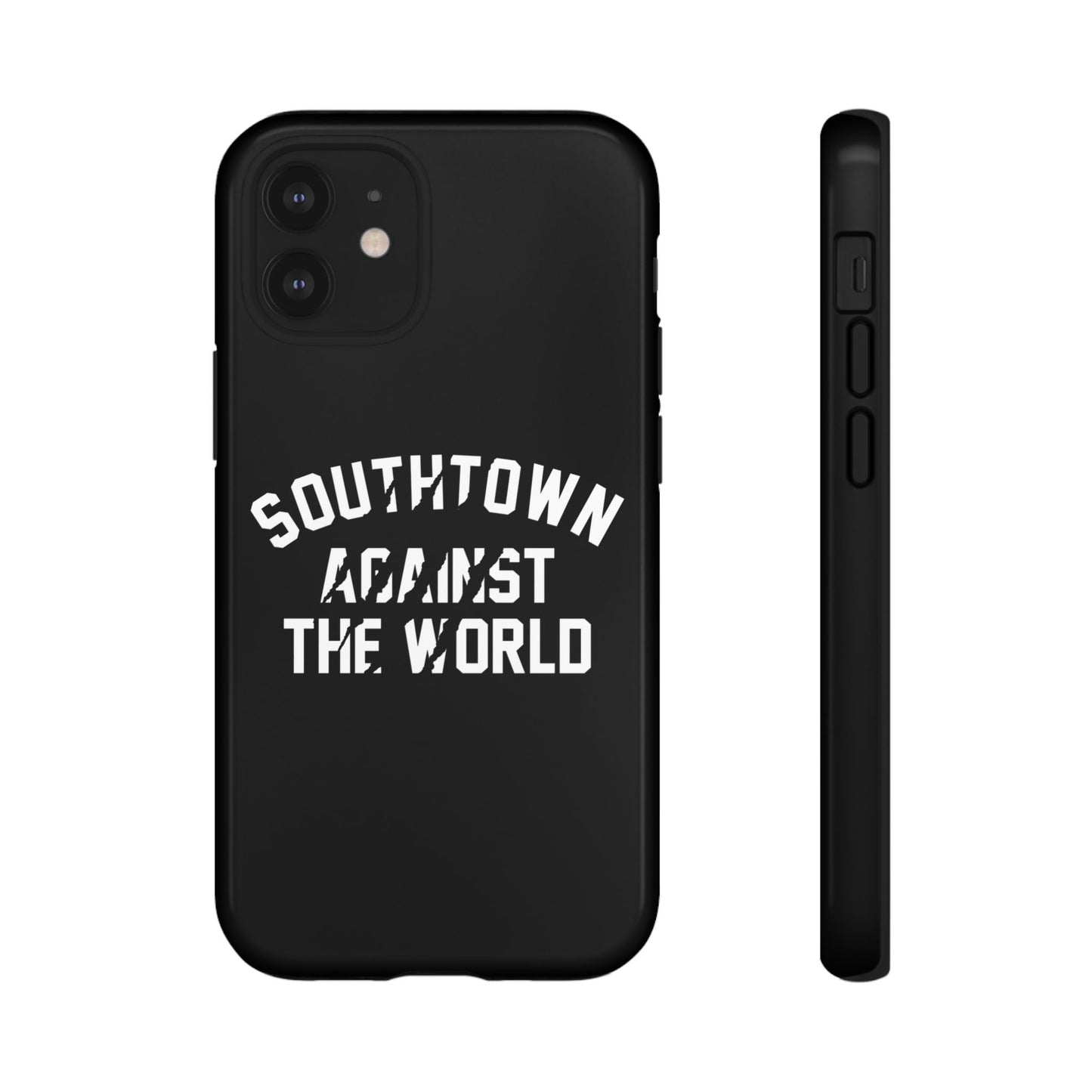 Southtown Against The World Tough Phone Case