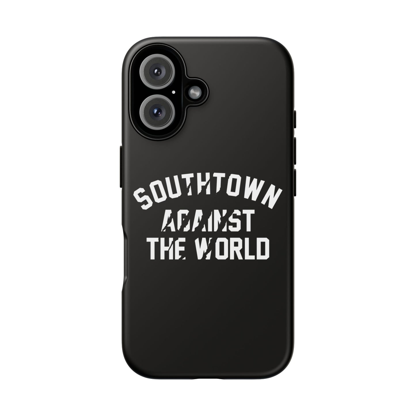 Southtown Against The World Tough Phone Case