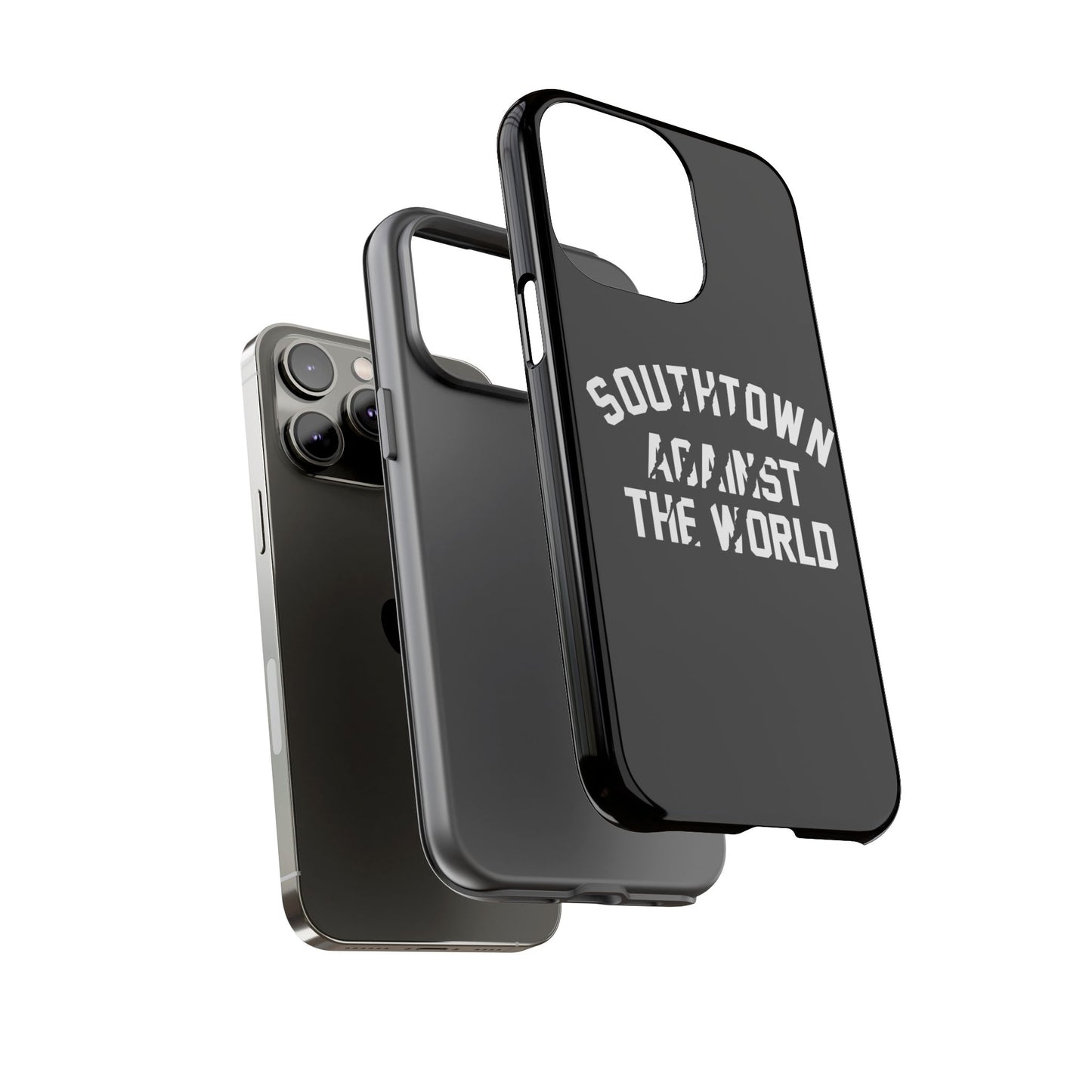 Southtown Against The World Tough Phone Case