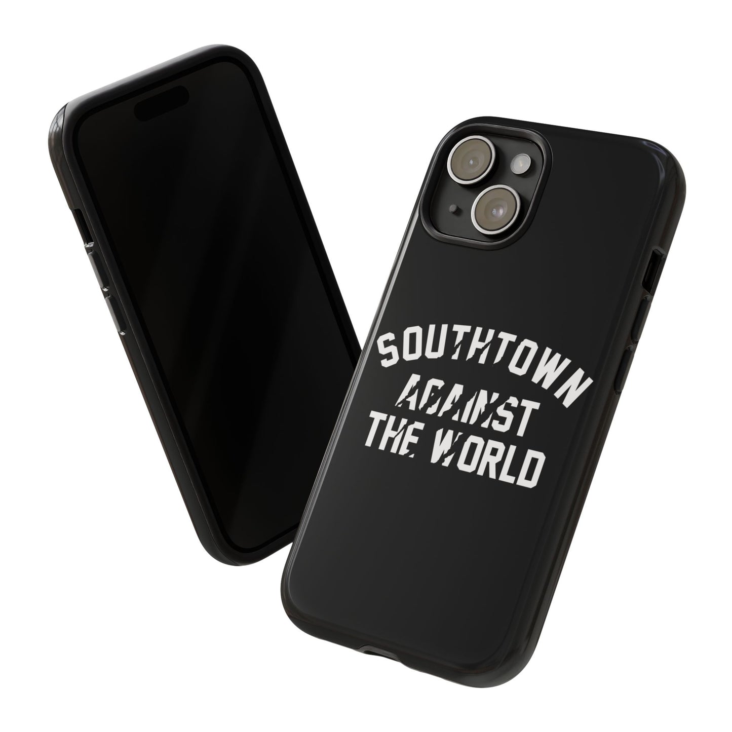 Southtown Against The World Tough Phone Case