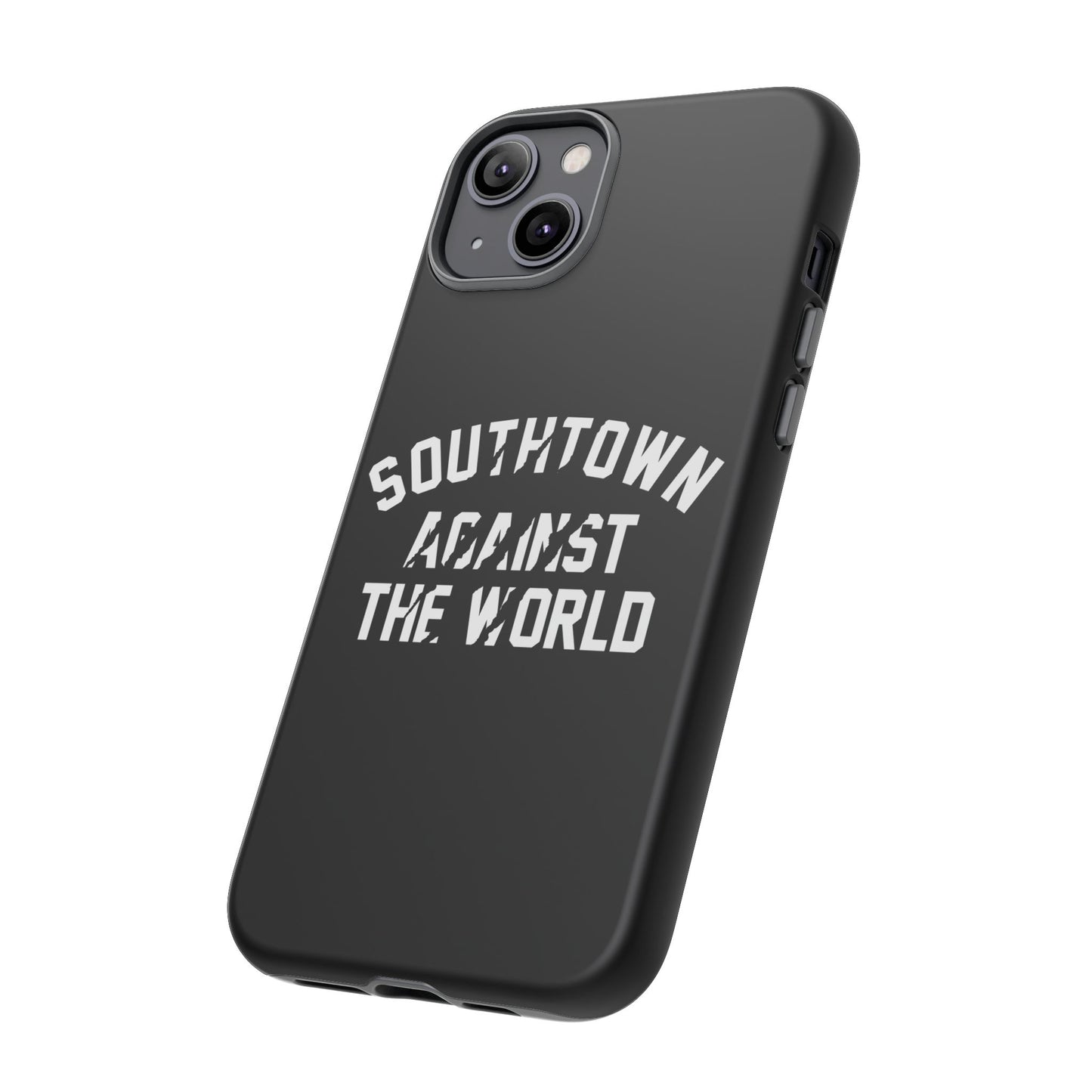 Southtown Against The World Tough Phone Case