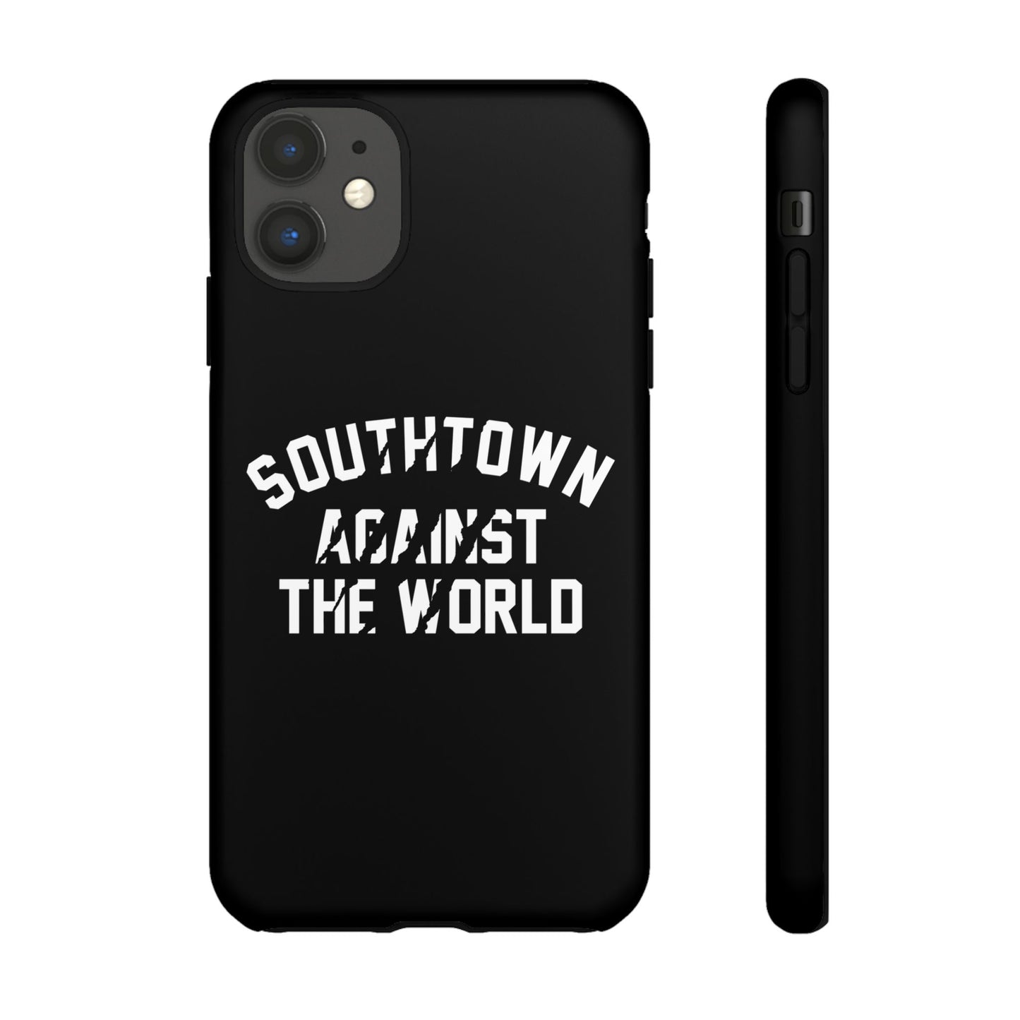 Southtown Against The World Tough Phone Case