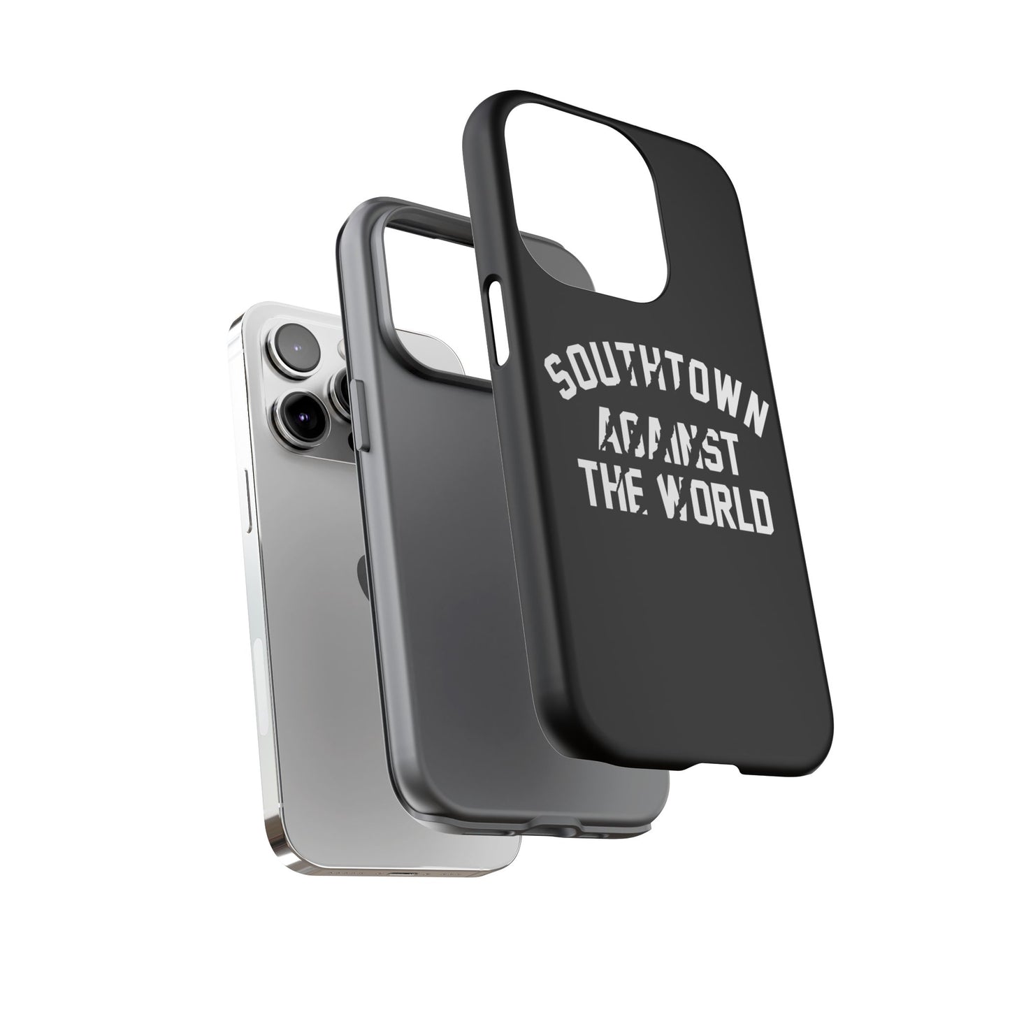 Southtown Against The World Tough Phone Case