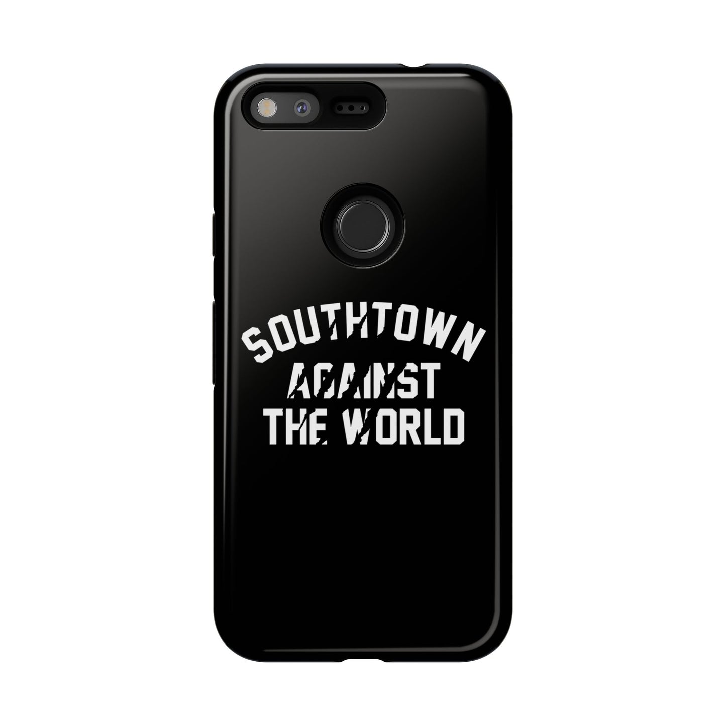 Southtown Against The World Tough Phone Case
