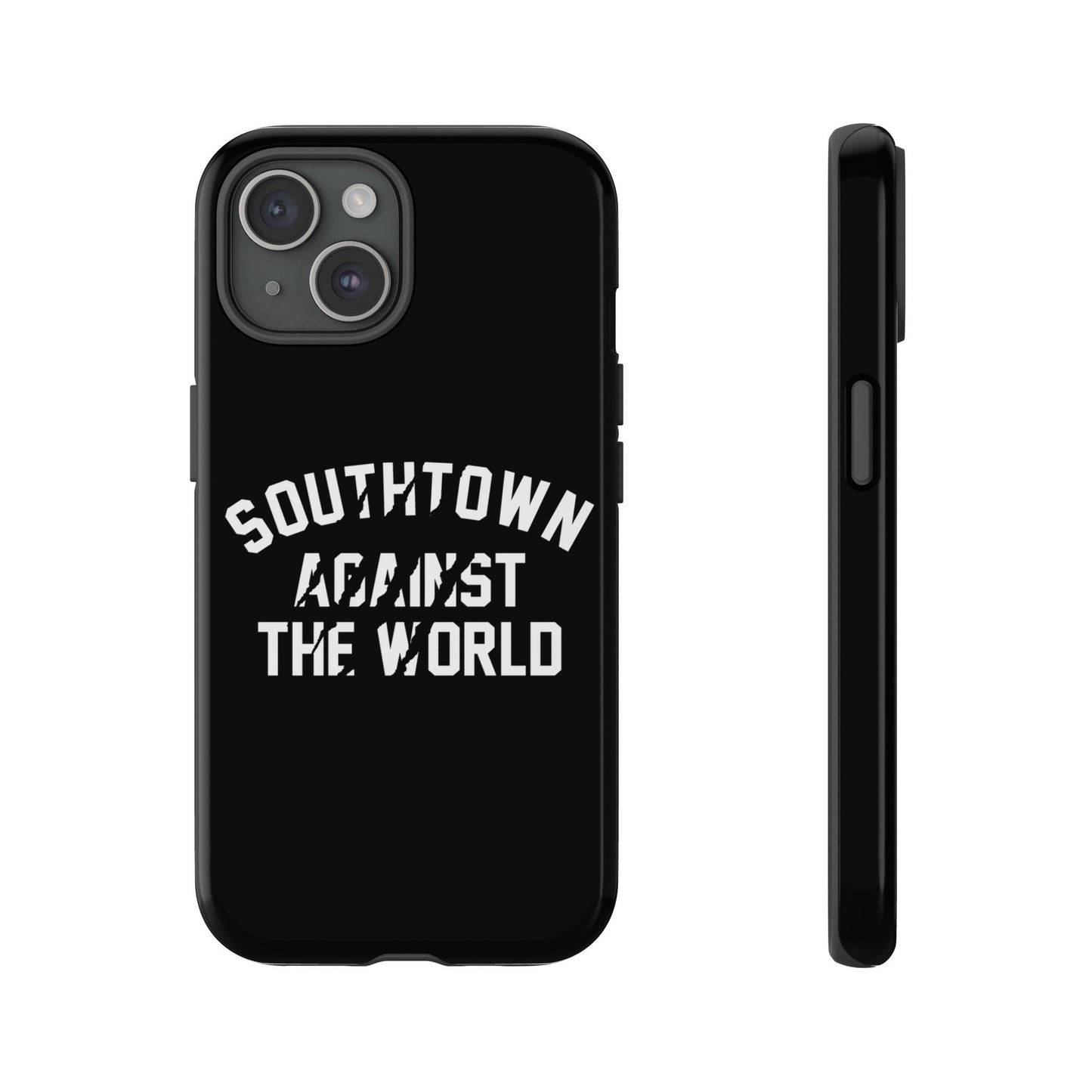 Southtown Against The World Tough Phone Case