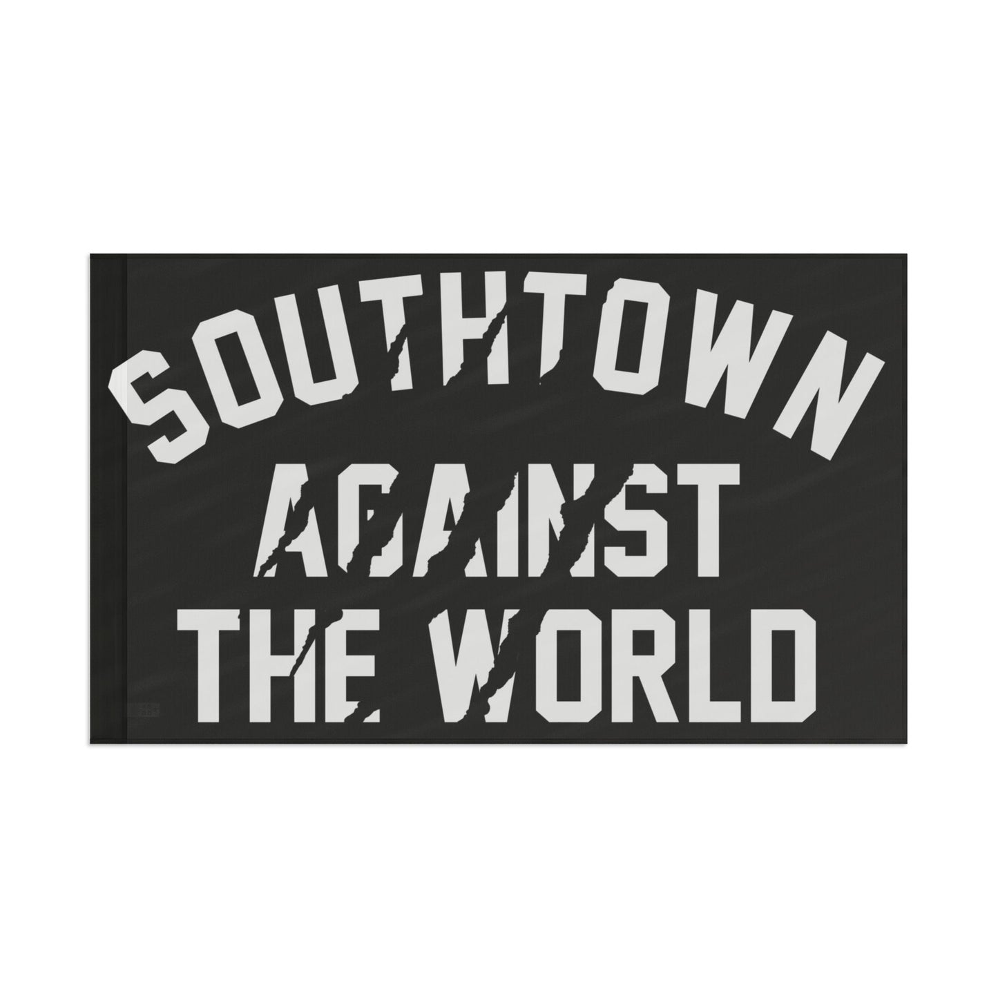 Southtown Against The World Flag — Bold Black & Gray Decorative Banner