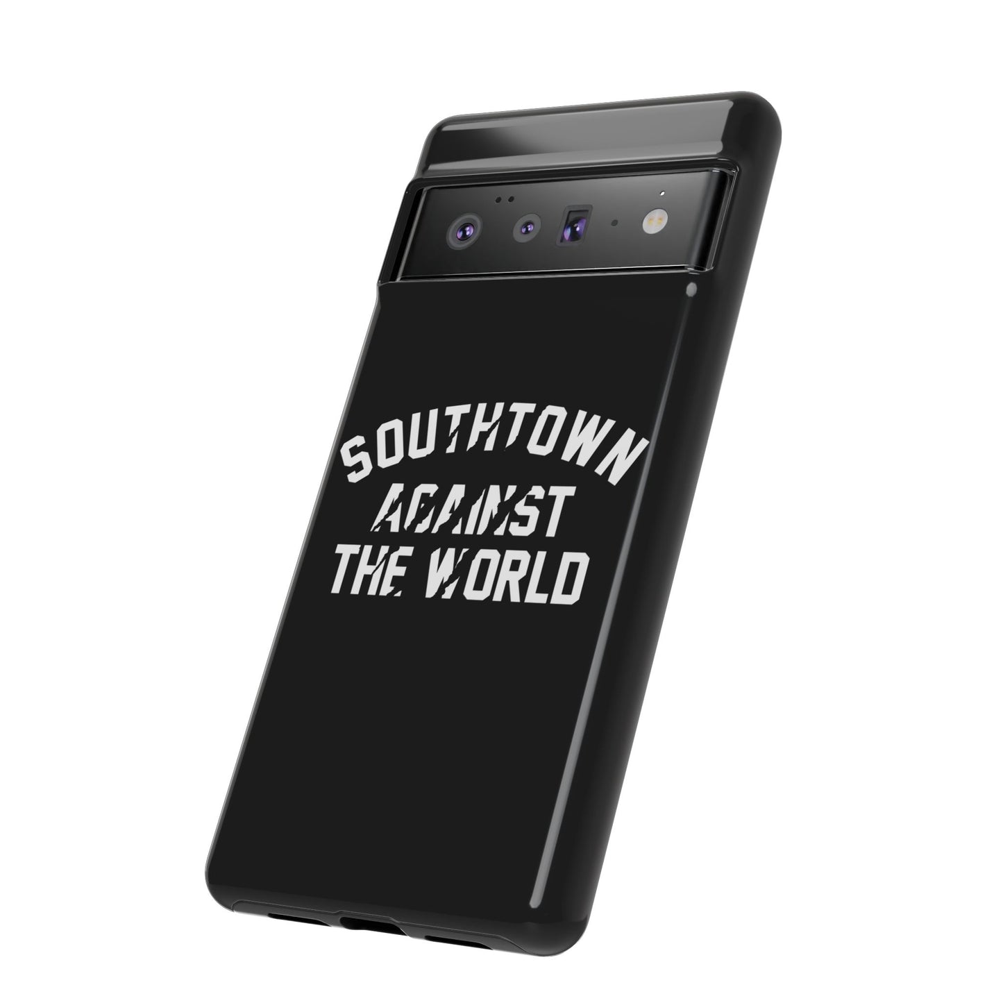 Southtown Against The World Tough Phone Case