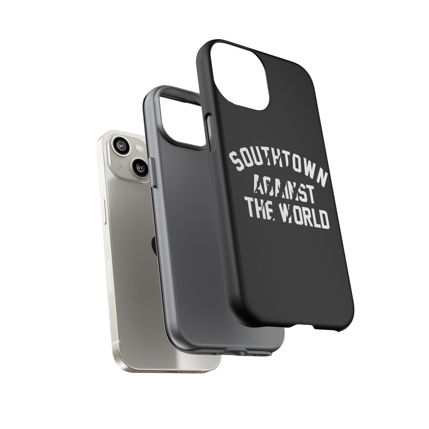 Southtown Against The World Tough Phone Case