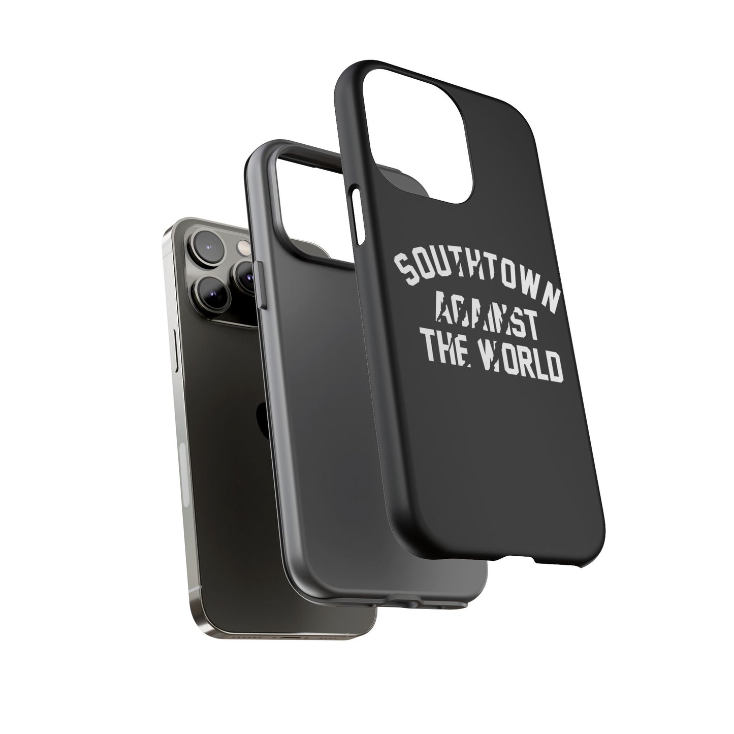 Southtown Against The World Tough Phone Case