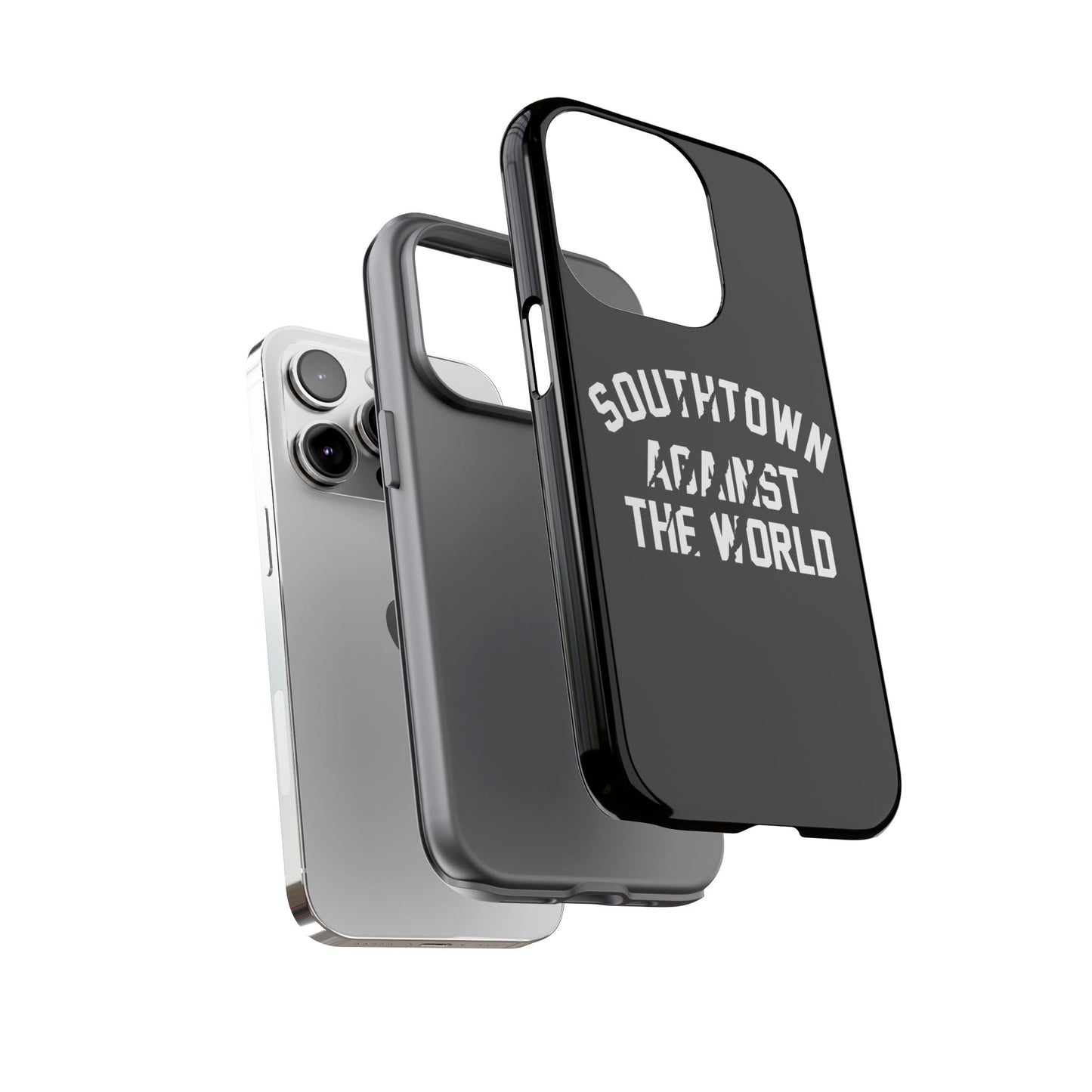 Southtown Against The World Tough Phone Case