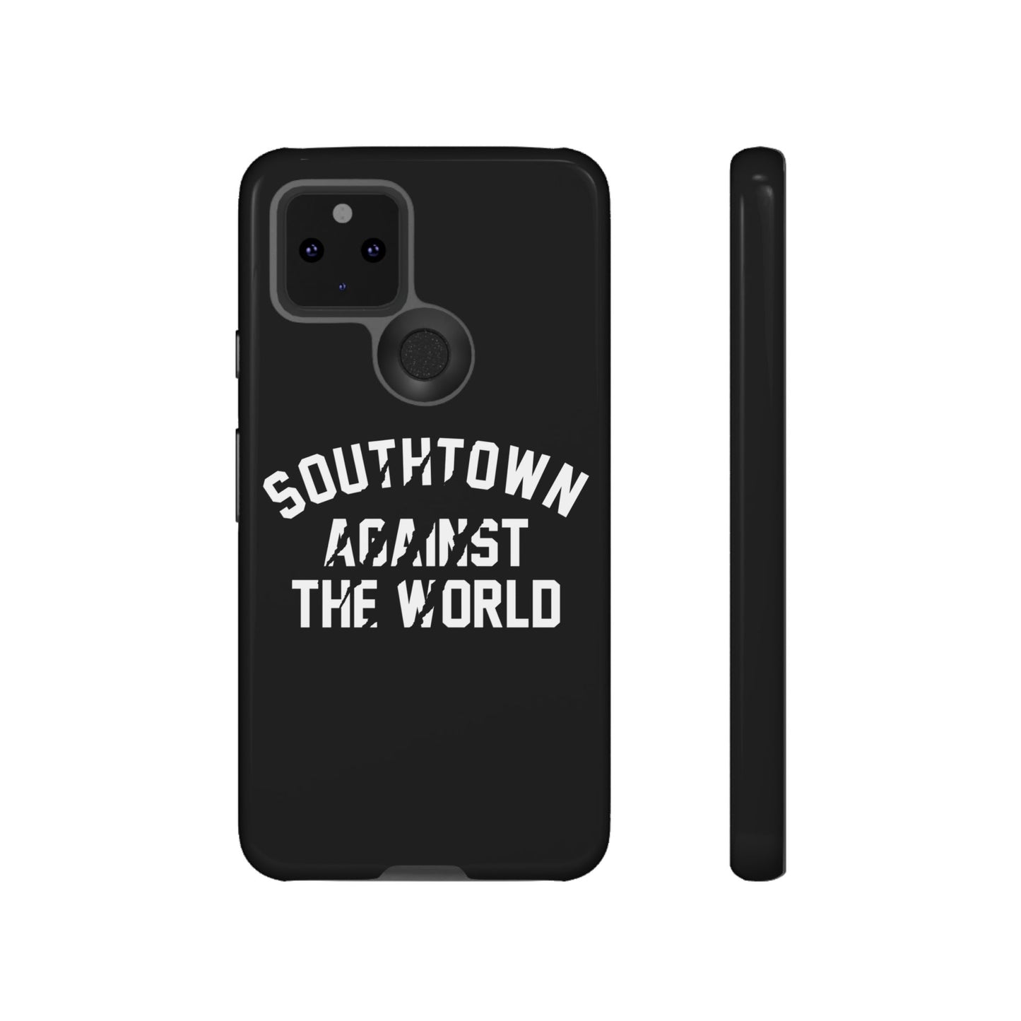 Southtown Against The World Tough Phone Case