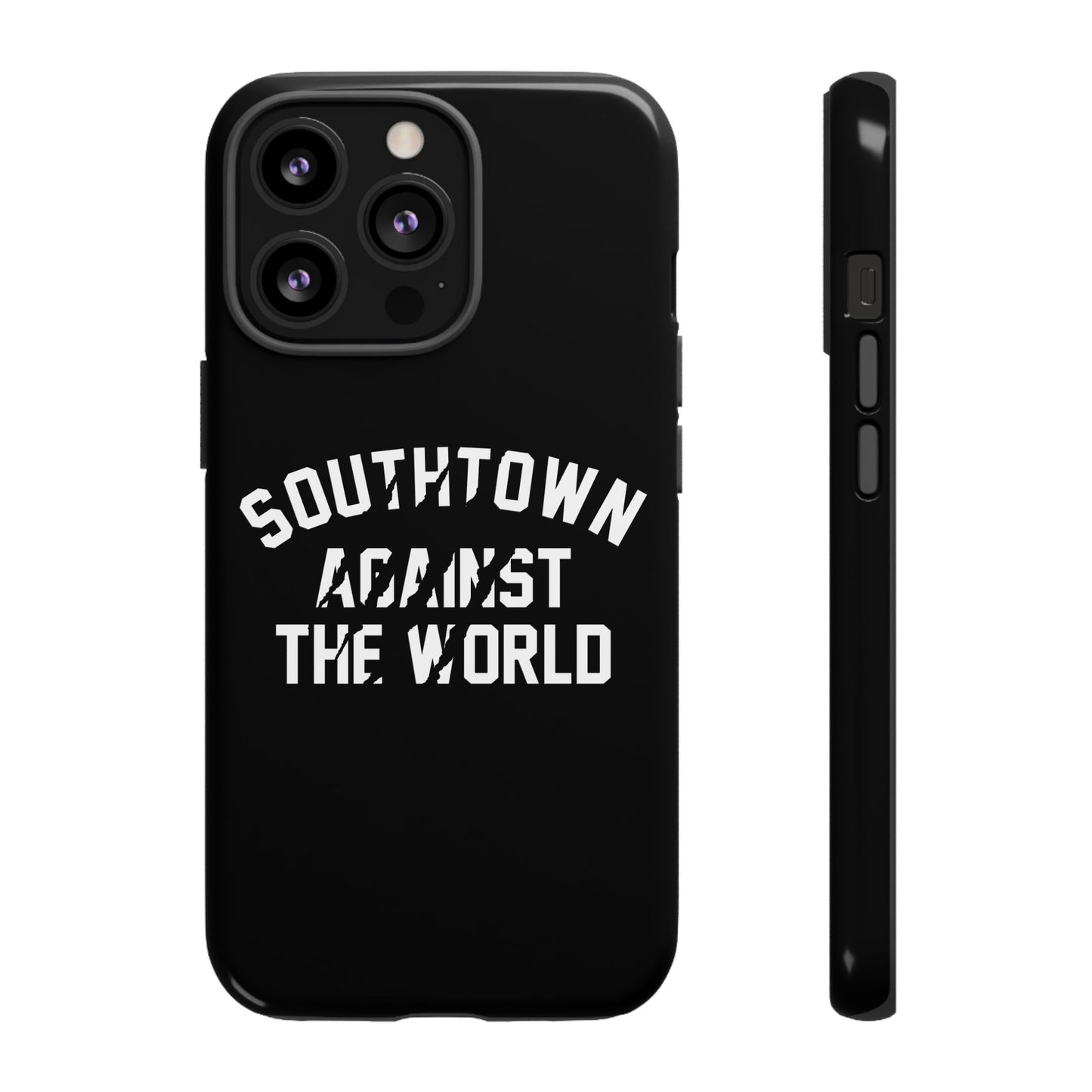 Southtown Against The World Tough Phone Case