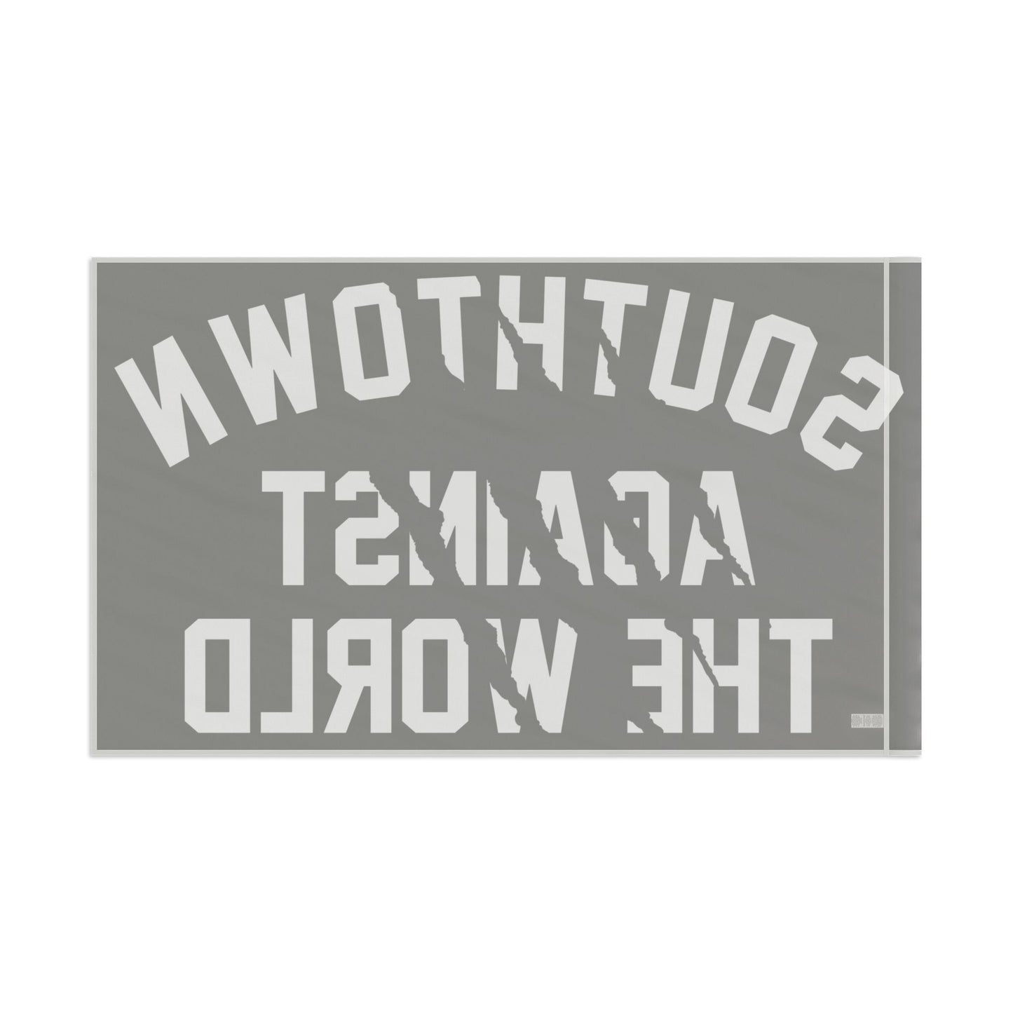 Southtown Against The World Flag — Bold Black & Gray Decorative Banner