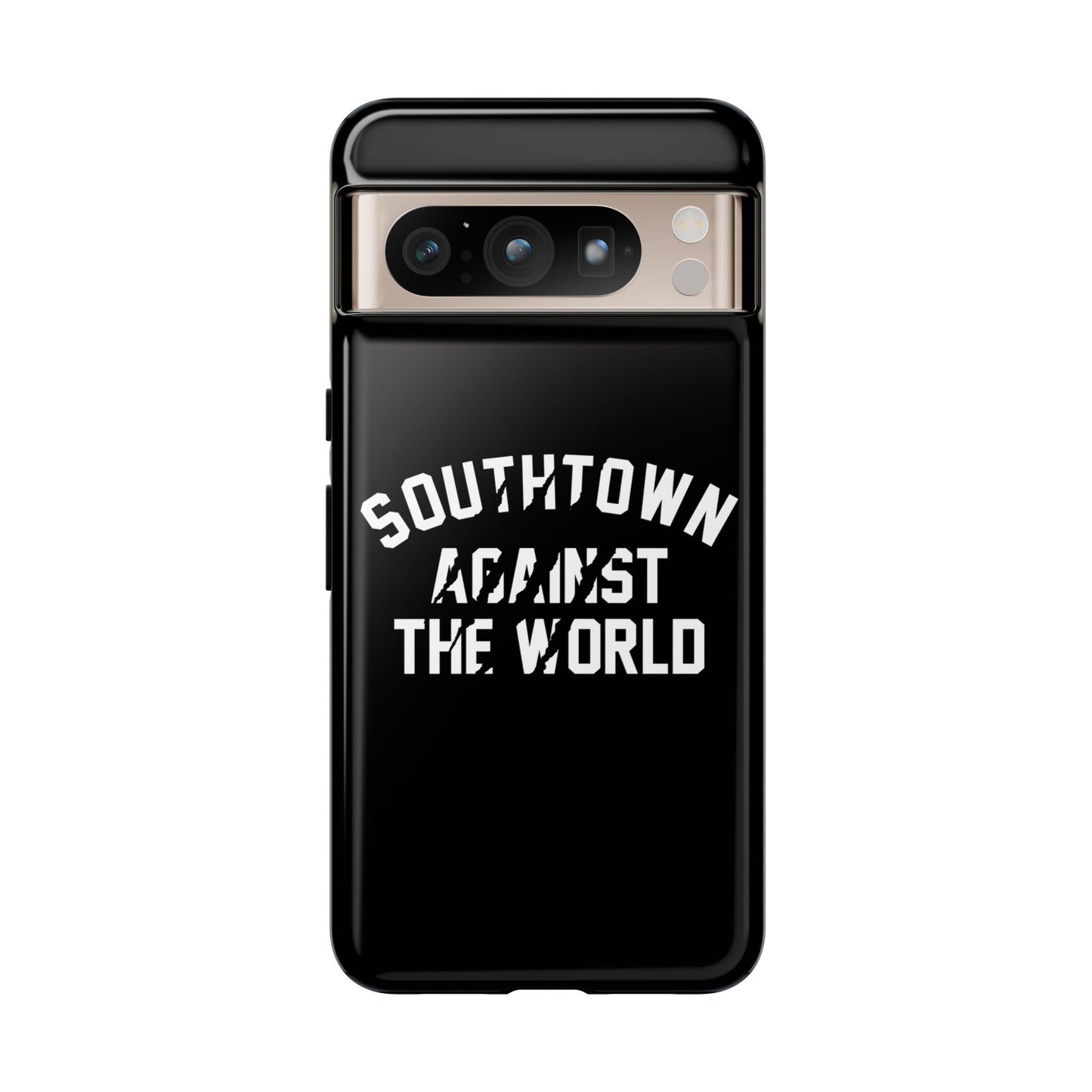 Southtown Against The World Tough Phone Case