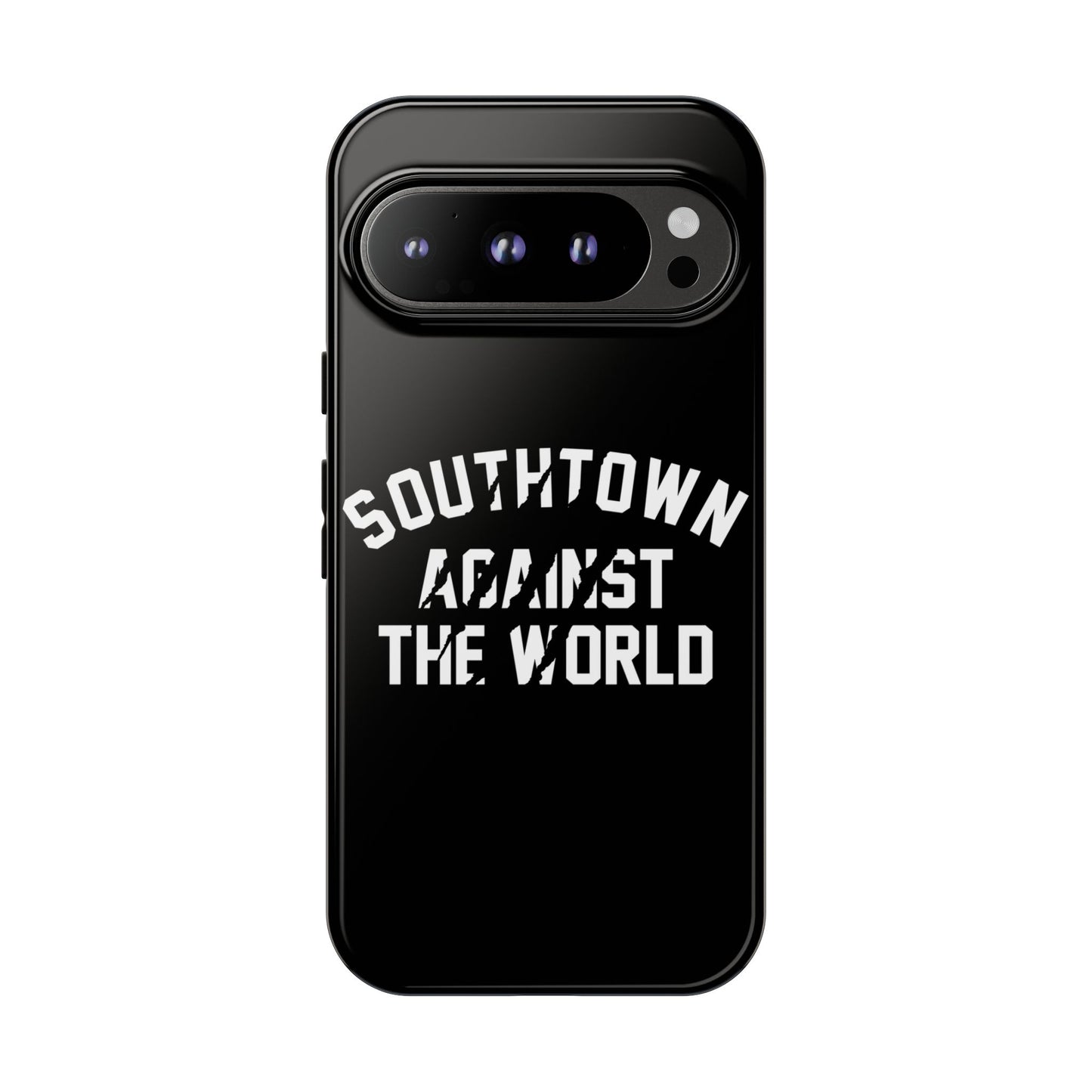 Southtown Against The World Tough Phone Case