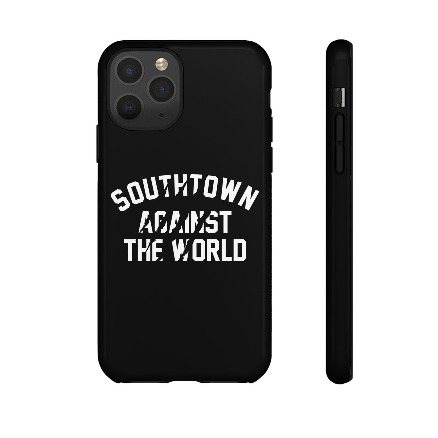 Southtown Against The World Tough Phone Case